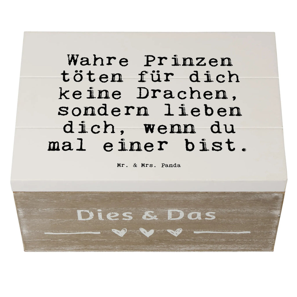 Holzkiste Sprüche und Zitate Wahre Prinzen töten für dich keine Drachen, sondern lieben dich, wenn du mal einer bist. Holzkiste, Kiste, Schatzkiste, Truhe, Schatulle, XXL, Erinnerungsbox, Erinnerungskiste, Dekokiste, Aufbewahrungsbox, Geschenkbox, Geschenkdose, Spruch, Sprüche, lustige Sprüche, Weisheiten, Zitate, Spruch Geschenke, Spruch Sprüche Weisheiten Zitate Lustig Weisheit Worte