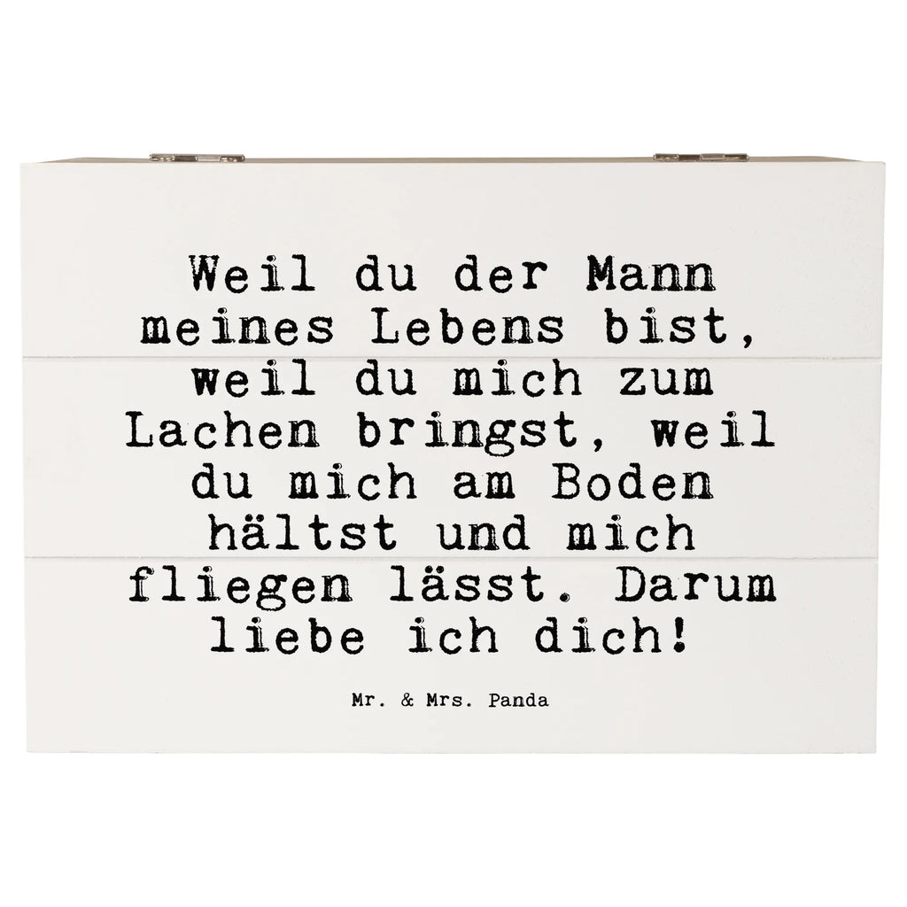 Holzkiste Sprüche und Zitate Weil du der Mann meines Lebens bist, weil du mich zum Lachen bringst, weil du mich am Boden hältst und mich fliegen lässt. Darum liebe ich dich! Holzkiste, Kiste, Schatzkiste, Truhe, Schatulle, XXL, Erinnerungsbox, Erinnerungskiste, Dekokiste, Aufbewahrungsbox, Geschenkbox, Geschenkdose, Spruch, Sprüche, lustige Sprüche, Weisheiten, Zitate, Spruch Geschenke, Spruch Sprüche Weisheiten Zitate Lustig Weisheit Worte