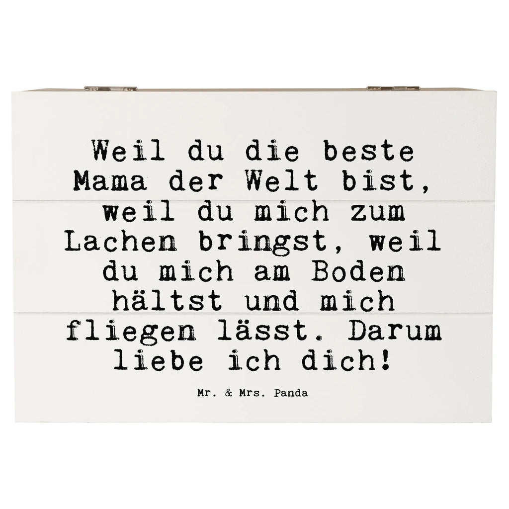 Holzkiste Sprüche und Zitate Weil du die beste Mama der Welt bist, weil du mich zum Lachen bringst, weil du mich am Boden hältst und mich fliegen lässt. Darum liebe ich dich! Holzkiste, Kiste, Schatzkiste, Truhe, Schatulle, XXL, Erinnerungsbox, Erinnerungskiste, Dekokiste, Aufbewahrungsbox, Geschenkbox, Geschenkdose, Spruch, Sprüche, lustige Sprüche, Weisheiten, Zitate, Spruch Geschenke, Spruch Sprüche Weisheiten Zitate Lustig Weisheit Worte