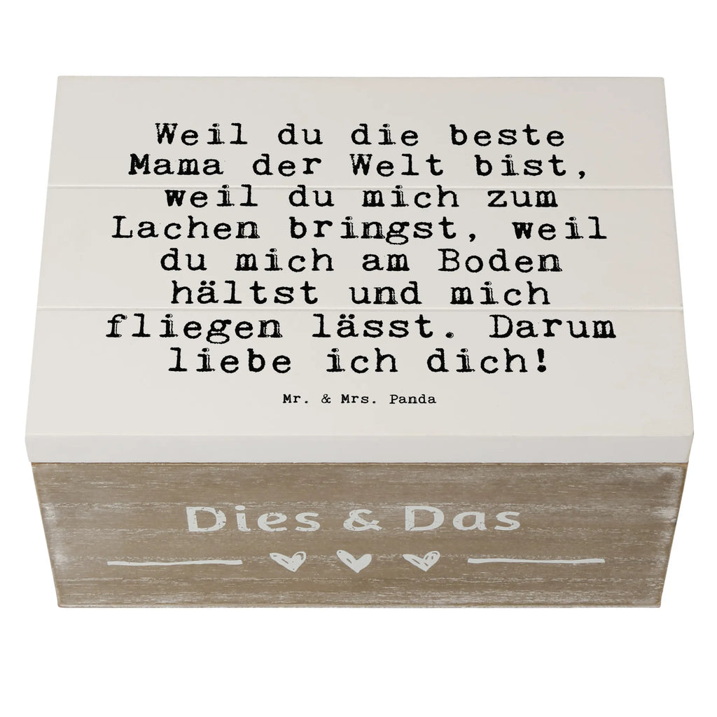 Holzkiste Sprüche und Zitate Weil du die beste Mama der Welt bist, weil du mich zum Lachen bringst, weil du mich am Boden hältst und mich fliegen lässt. Darum liebe ich dich! Holzkiste, Kiste, Schatzkiste, Truhe, Schatulle, XXL, Erinnerungsbox, Erinnerungskiste, Dekokiste, Aufbewahrungsbox, Geschenkbox, Geschenkdose, Spruch, Sprüche, lustige Sprüche, Weisheiten, Zitate, Spruch Geschenke, Spruch Sprüche Weisheiten Zitate Lustig Weisheit Worte