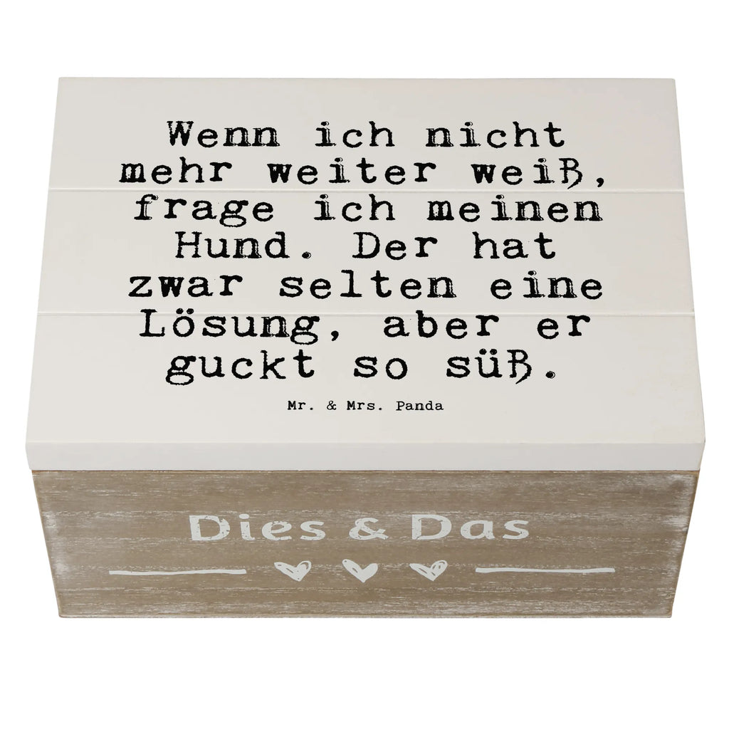 Holzkiste Sprüche und Zitate Wenn ich nicht mehr weiter weiß, frage ich meinen Hund. Der hat zwar selten eine Lösung, aber er guckt so süß. Holzkiste, Kiste, Schatzkiste, Truhe, Schatulle, XXL, Erinnerungsbox, Erinnerungskiste, Dekokiste, Aufbewahrungsbox, Geschenkbox, Geschenkdose, Spruch, Sprüche, lustige Sprüche, Weisheiten, Zitate, Spruch Geschenke, Spruch Sprüche Weisheiten Zitate Lustig Weisheit Worte