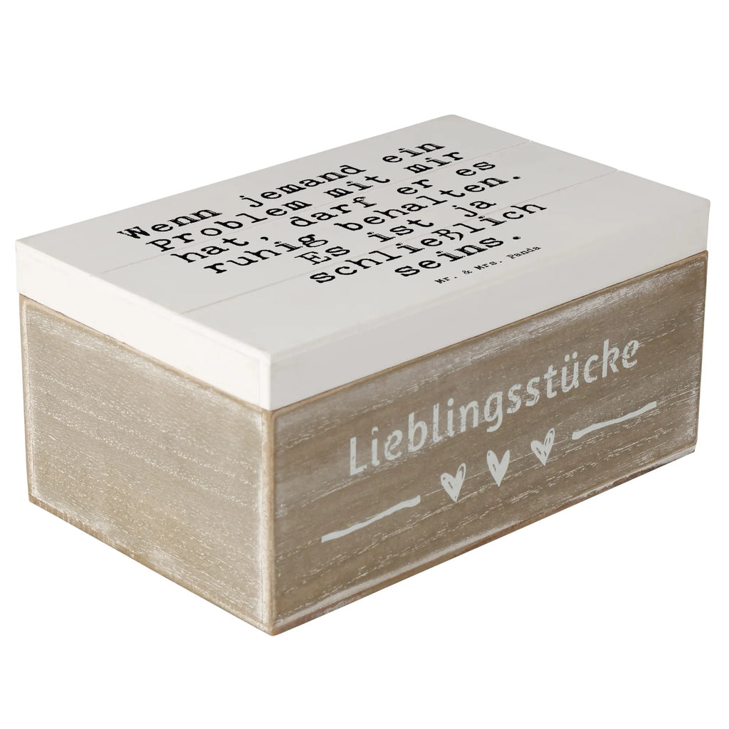 Holzkiste Sprüche und Zitate Wenn jemand ein Problem mit mir hat, darf er es ruhig behalten. Es ist ja schließlich seins. Holzkiste, Kiste, Schatzkiste, Truhe, Schatulle, XXL, Erinnerungsbox, Erinnerungskiste, Dekokiste, Aufbewahrungsbox, Geschenkbox, Geschenkdose, Spruch, Sprüche, lustige Sprüche, Weisheiten, Zitate, Spruch Geschenke, Spruch Sprüche Weisheiten Zitate Lustig Weisheit Worte