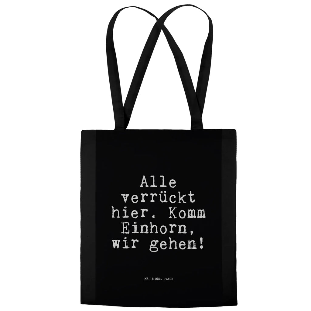 Tragetasche Sprüche und Zitate Alle verrückt hier. Komm Einhorn, wir gehen! Beuteltasche, Beutel, Einkaufstasche, Jutebeutel, Stoffbeutel, Tasche, Shopper, Umhängetasche, Strandtasche, Schultertasche, Stofftasche, Tragetasche, Badetasche, Jutetasche, Einkaufstüte, Laptoptasche, Spruch, Sprüche, lustige Sprüche, Weisheiten, Zitate, Spruch Geschenke, Spruch Sprüche Weisheiten Zitate Lustig Weisheit Worte