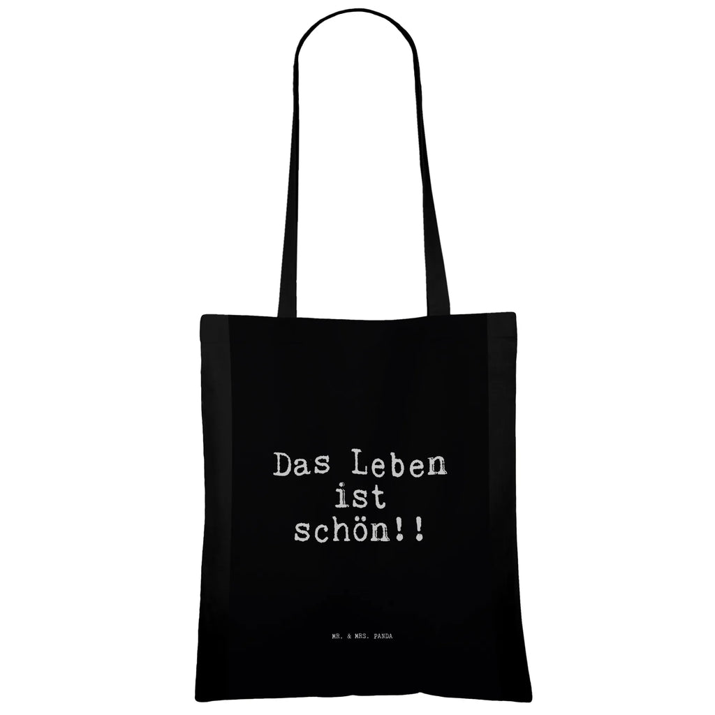 Tragetasche Das Leben ist schön!!... Beuteltasche, Beutel, Einkaufstasche, Jutebeutel, Stoffbeutel, Tasche, Shopper, Umhängetasche, Strandtasche, Schultertasche, Stofftasche, Tragetasche, Badetasche, Jutetasche, Einkaufstüte, Laptoptasche, Spruch, Sprüche, lustige Sprüche, Weisheiten, Zitate, Spruch Geschenke, Spruch Sprüche Weisheiten Zitate Lustig Weisheit Worte