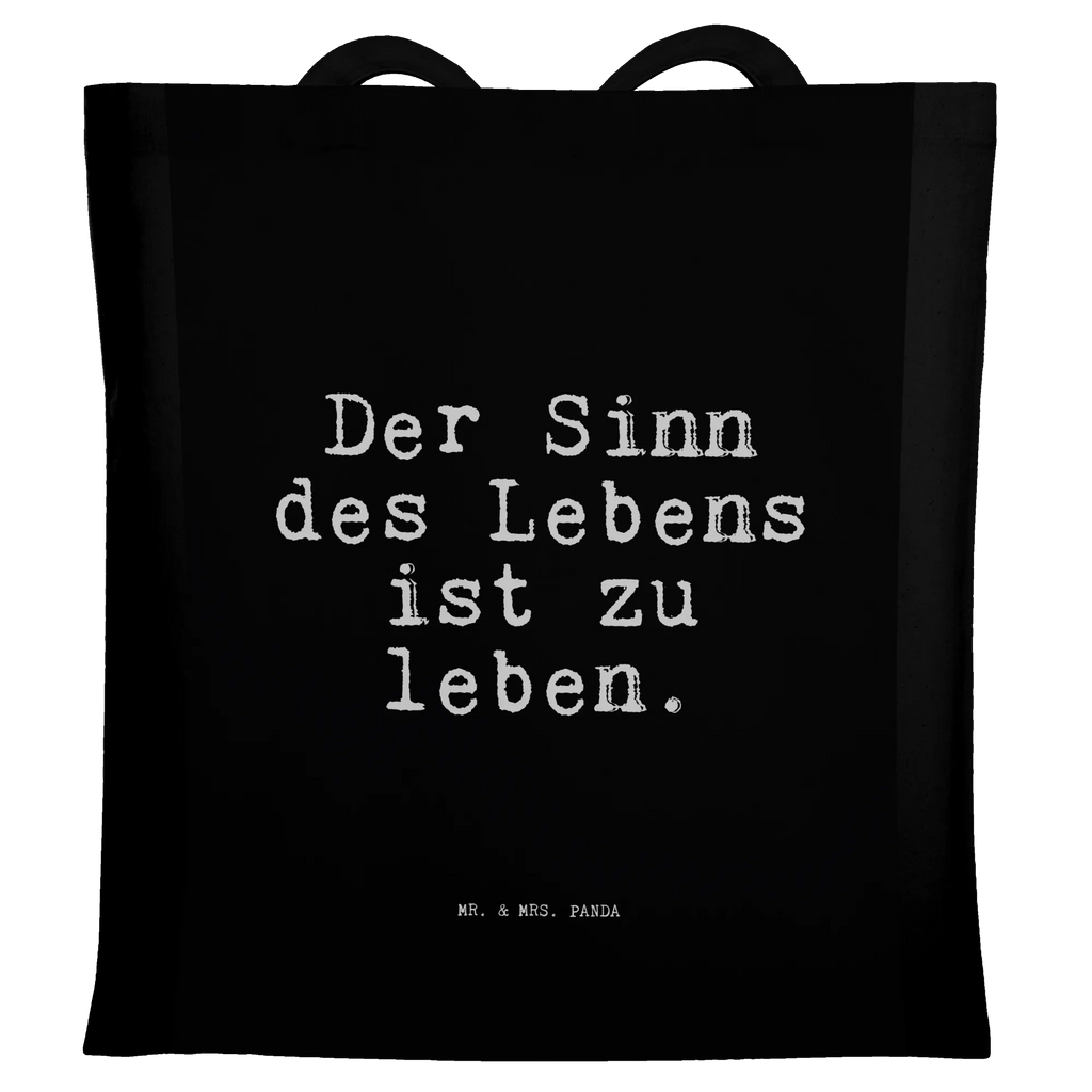 Tragetasche Sprüche und Zitate Der Sinn des Lebens ist zu leben. Beuteltasche, Beutel, Einkaufstasche, Jutebeutel, Stoffbeutel, Tasche, Shopper, Umhängetasche, Strandtasche, Schultertasche, Stofftasche, Tragetasche, Badetasche, Jutetasche, Einkaufstüte, Laptoptasche, Spruch, Sprüche, lustige Sprüche, Weisheiten, Zitate, Spruch Geschenke, Spruch Sprüche Weisheiten Zitate Lustig Weisheit Worte