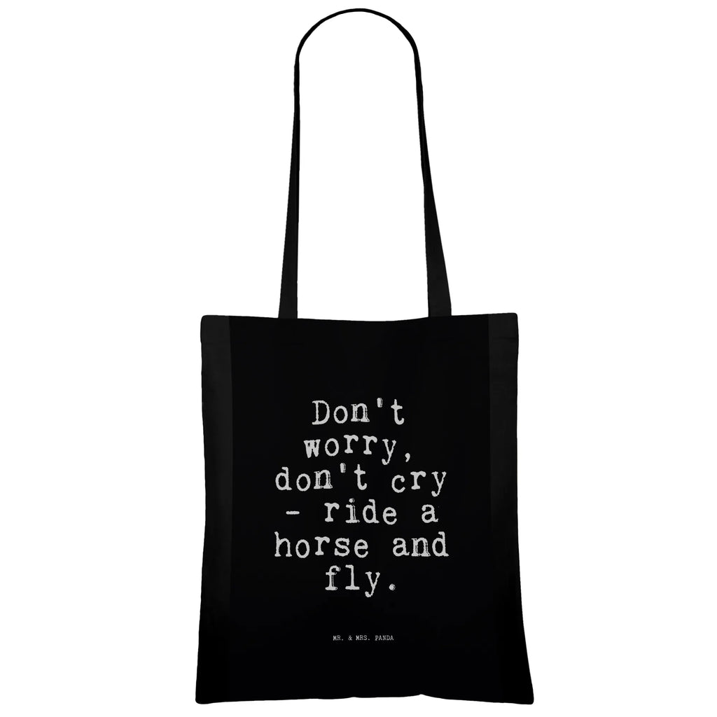 Tragetasche Don't worry, don't cry... Beuteltasche, Beutel, Einkaufstasche, Jutebeutel, Stoffbeutel, Tasche, Shopper, Umhängetasche, Strandtasche, Schultertasche, Stofftasche, Tragetasche, Badetasche, Jutetasche, Einkaufstüte, Laptoptasche, Spruch, Sprüche, lustige Sprüche, Weisheiten, Zitate, Spruch Geschenke, Spruch Sprüche Weisheiten Zitate Lustig Weisheit Worte