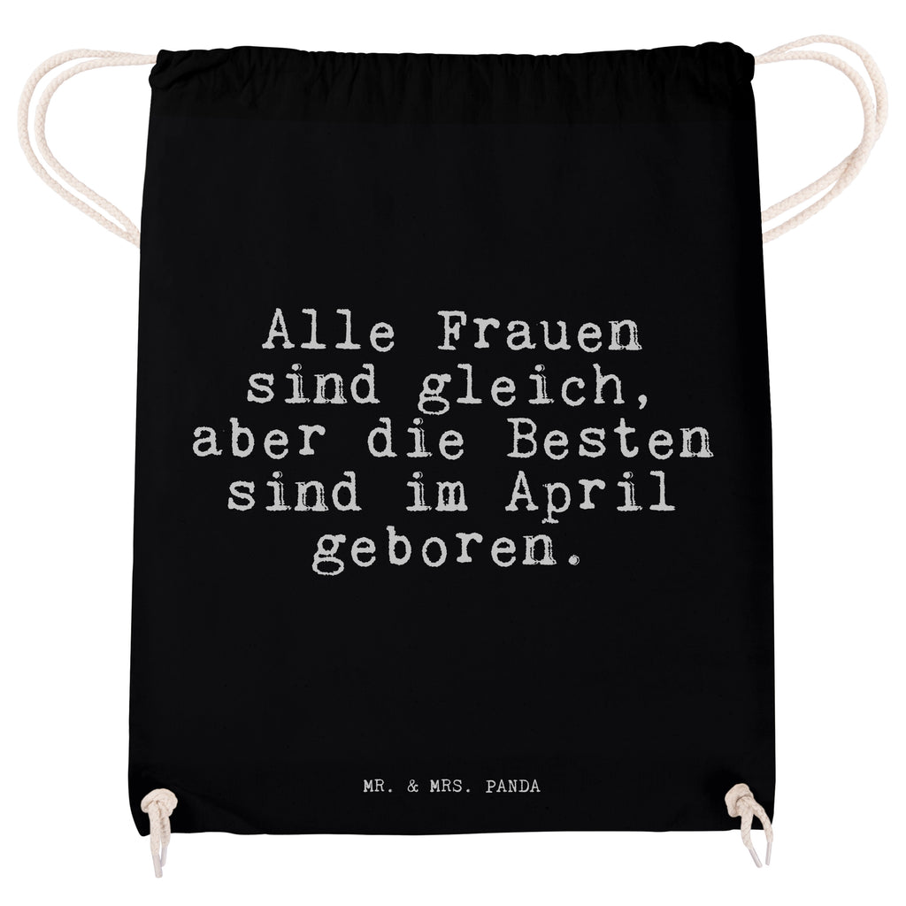 Sportbeutel Alle Frauen sind gleich,... Sportbeutel, Turnbeutel, Beutel, Sporttasche, Tasche, Stoffbeutel, Sportbeutel Kinder, Gymsack, Beutel Rucksack, Kleine Sporttasche, Sportzubehör, Turnbeutel Baumwolle, Spruch, Sprüche, lustige Sprüche, Weisheiten, Zitate, Spruch Geschenke, Spruch Sprüche Weisheiten Zitate Lustig Weisheit Worte