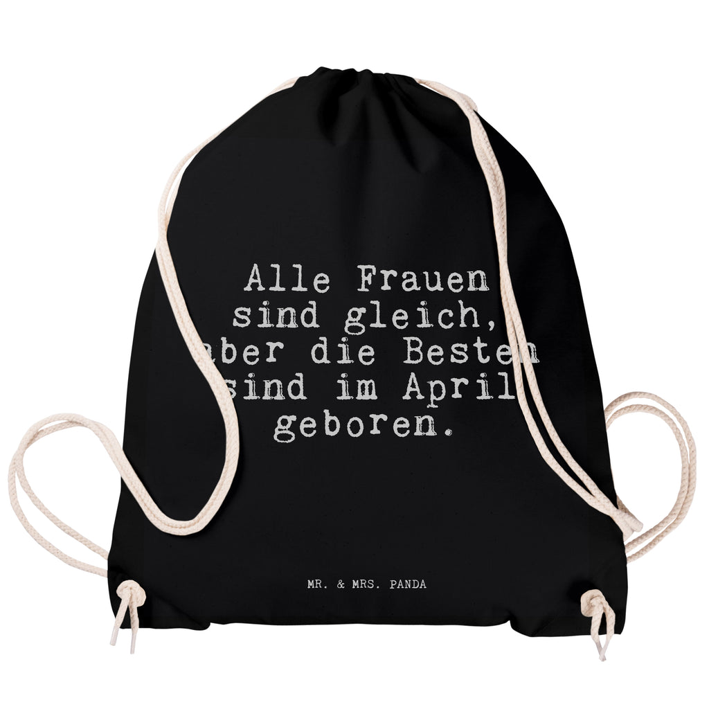 Sportbeutel Alle Frauen sind gleich,... Sportbeutel, Turnbeutel, Beutel, Sporttasche, Tasche, Stoffbeutel, Sportbeutel Kinder, Gymsack, Beutel Rucksack, Kleine Sporttasche, Sportzubehör, Turnbeutel Baumwolle, Spruch, Sprüche, lustige Sprüche, Weisheiten, Zitate, Spruch Geschenke, Spruch Sprüche Weisheiten Zitate Lustig Weisheit Worte