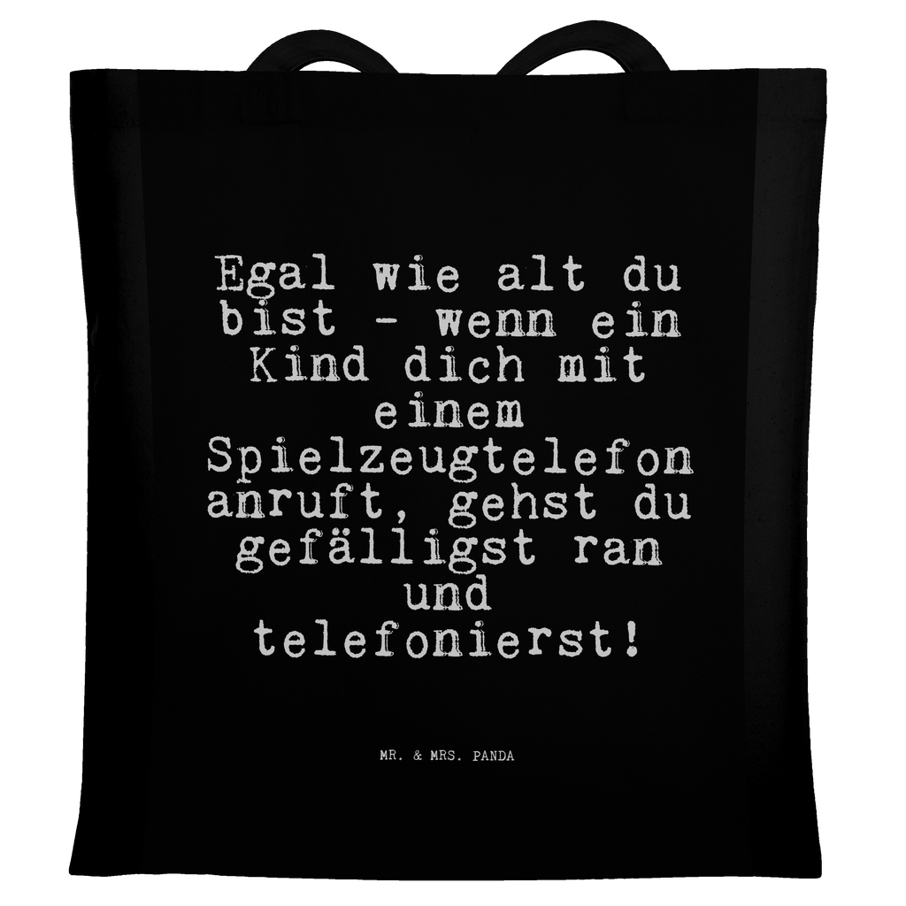 Tragetasche Egal wie alt du... Beuteltasche, Beutel, Einkaufstasche, Jutebeutel, Stoffbeutel, Tasche, Shopper, Umhängetasche, Strandtasche, Schultertasche, Stofftasche, Tragetasche, Badetasche, Jutetasche, Einkaufstüte, Laptoptasche, Spruch, Sprüche, lustige Sprüche, Weisheiten, Zitate, Spruch Geschenke, Spruch Sprüche Weisheiten Zitate Lustig Weisheit Worte