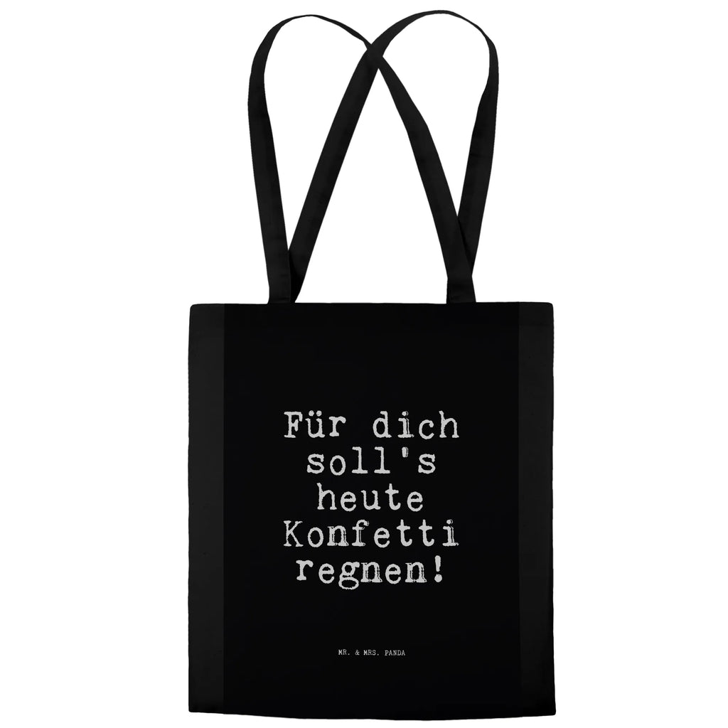 Tragetasche Für dich soll's heute... Beuteltasche, Beutel, Einkaufstasche, Jutebeutel, Stoffbeutel, Tasche, Shopper, Umhängetasche, Strandtasche, Schultertasche, Stofftasche, Tragetasche, Badetasche, Jutetasche, Einkaufstüte, Laptoptasche, Spruch, Sprüche, lustige Sprüche, Weisheiten, Zitate, Spruch Geschenke, Spruch Sprüche Weisheiten Zitate Lustig Weisheit Worte