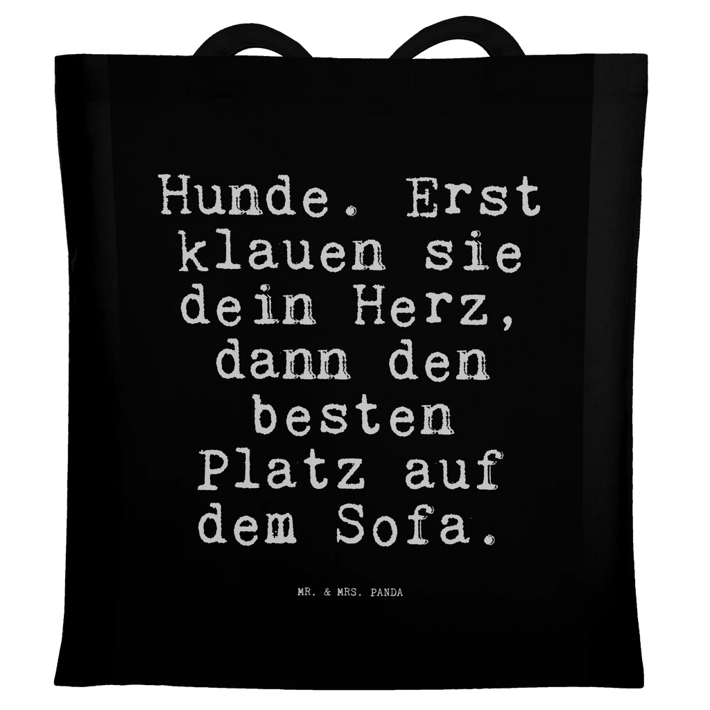 Tragetasche Hunde. Erst klauen sie... Beuteltasche, Beutel, Einkaufstasche, Jutebeutel, Stoffbeutel, Tasche, Shopper, Umhängetasche, Strandtasche, Schultertasche, Stofftasche, Tragetasche, Badetasche, Jutetasche, Einkaufstüte, Laptoptasche, Spruch, Sprüche, lustige Sprüche, Weisheiten, Zitate, Spruch Geschenke, Spruch Sprüche Weisheiten Zitate Lustig Weisheit Worte