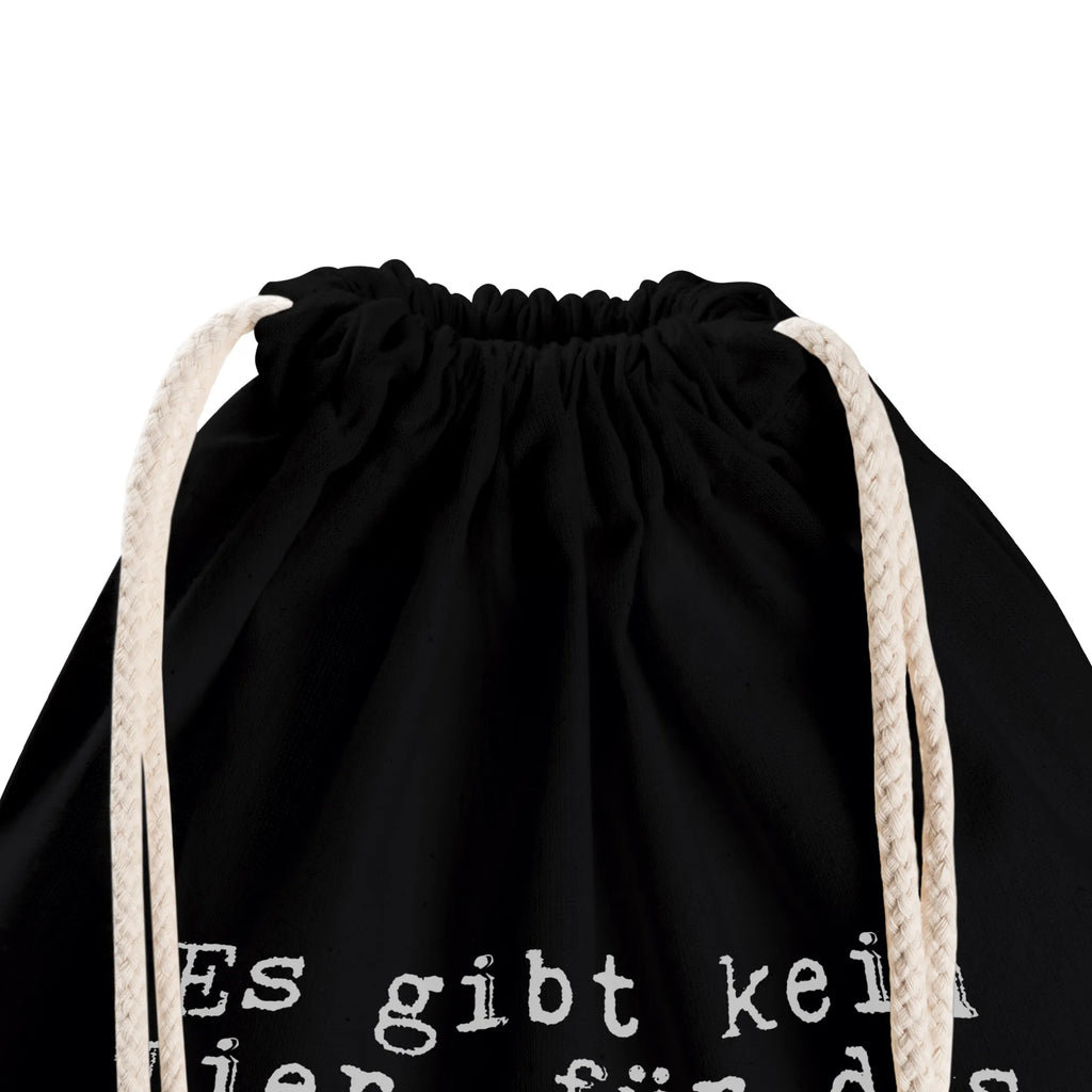 Sportbeutel Es gibt kein Tier,... Sportbeutel, Turnbeutel, Beutel, Sporttasche, Tasche, Stoffbeutel, Sportbeutel Kinder, Gymsack, Beutel Rucksack, Kleine Sporttasche, Sportzubehör, Turnbeutel Baumwolle, Spruch, Sprüche, lustige Sprüche, Weisheiten, Zitate, Spruch Geschenke, Spruch Sprüche Weisheiten Zitate Lustig Weisheit Worte