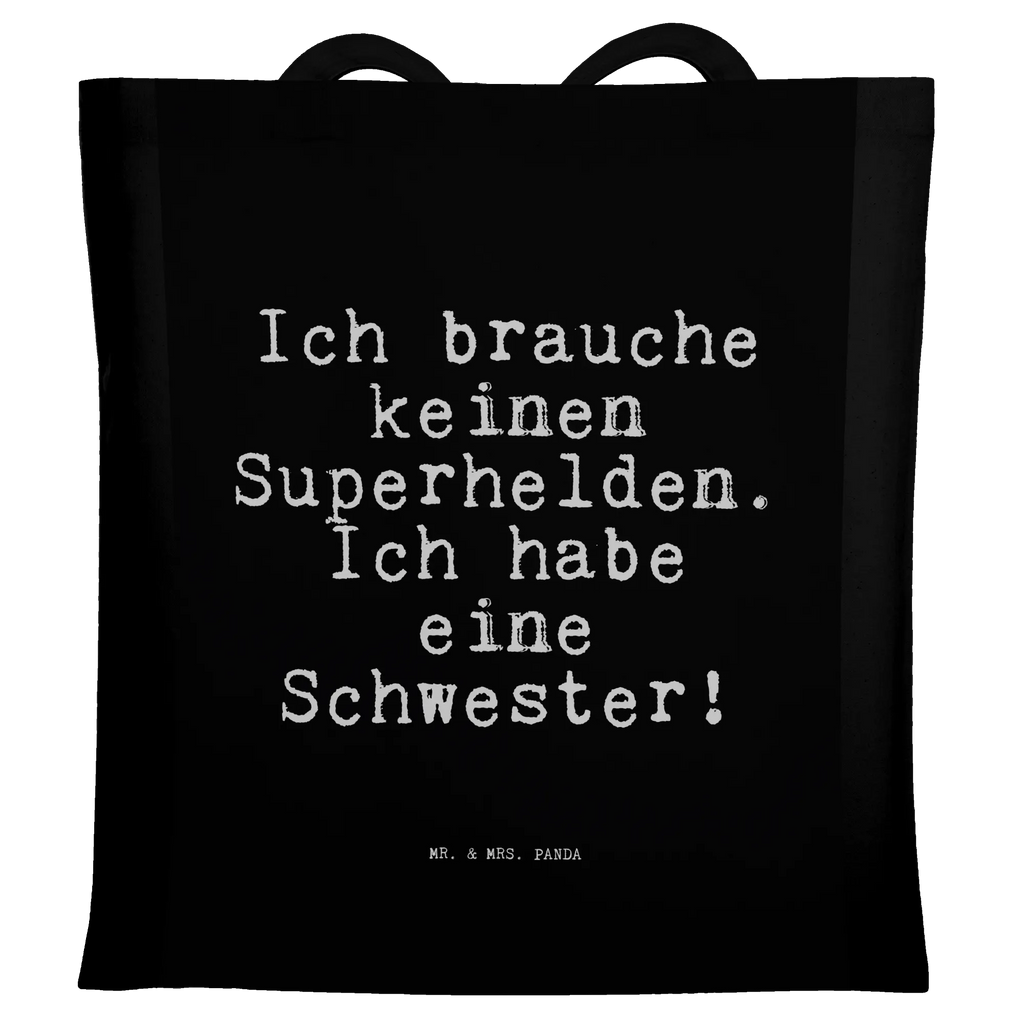 Tragetasche Sprüche und Zitate Ich brauche keinen Superhelden. Ich habe eine Schwester! Beuteltasche, Beutel, Einkaufstasche, Jutebeutel, Stoffbeutel, Tasche, Shopper, Umhängetasche, Strandtasche, Schultertasche, Stofftasche, Tragetasche, Badetasche, Jutetasche, Einkaufstüte, Laptoptasche, Spruch, Sprüche, lustige Sprüche, Weisheiten, Zitate, Spruch Geschenke, Spruch Sprüche Weisheiten Zitate Lustig Weisheit Worte