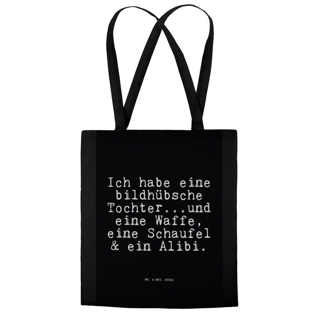 Tragetasche Sprüche und Zitate Ich habe eine bildhübsche Tochter...und eine Waffe, eine Schaufel & ein Alibi. Beuteltasche, Beutel, Einkaufstasche, Jutebeutel, Stoffbeutel, Tasche, Shopper, Umhängetasche, Strandtasche, Schultertasche, Stofftasche, Tragetasche, Badetasche, Jutetasche, Einkaufstüte, Laptoptasche, Spruch, Sprüche, lustige Sprüche, Weisheiten, Zitate, Spruch Geschenke, Spruch Sprüche Weisheiten Zitate Lustig Weisheit Worte