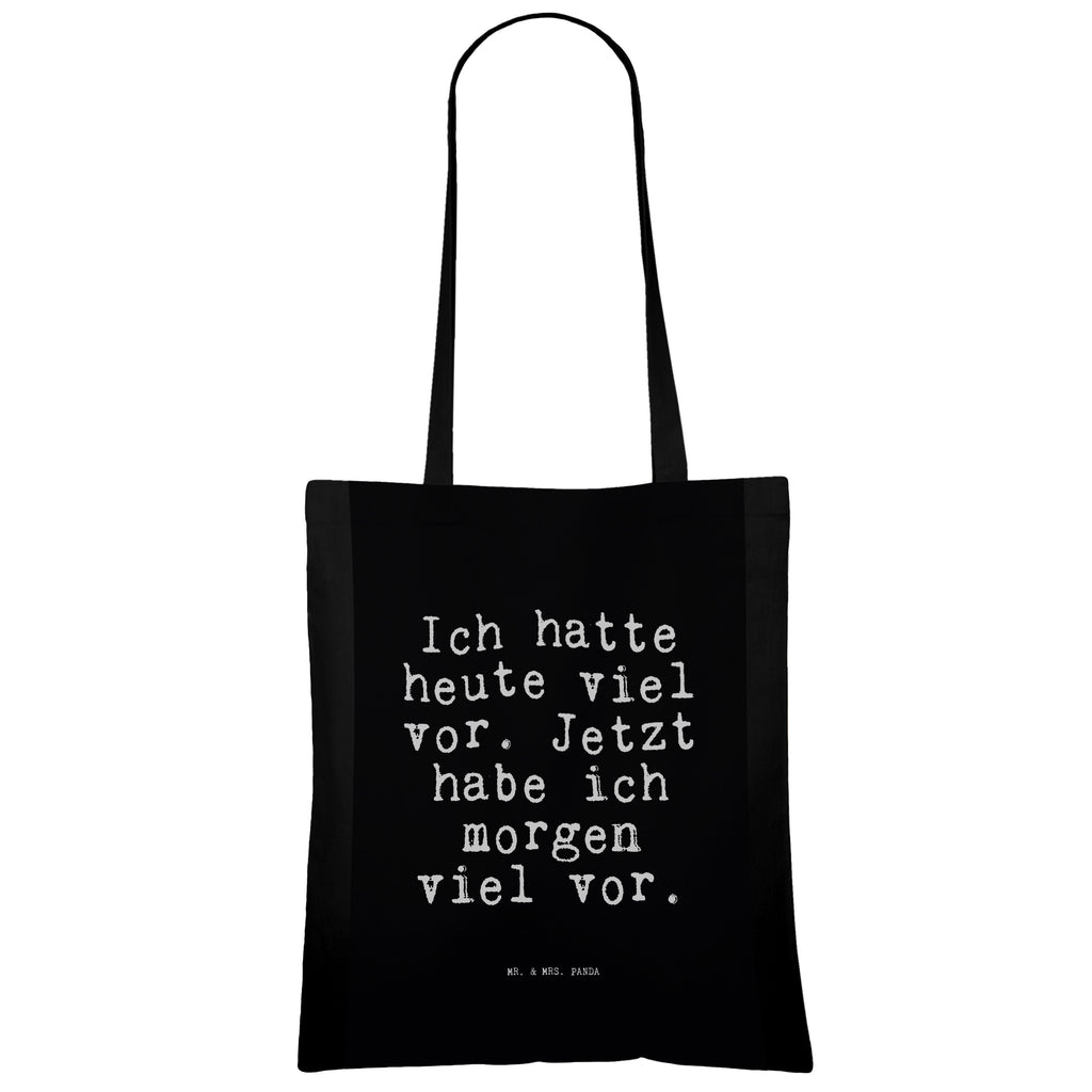 Tragetasche Ich hatte heute viel... Beuteltasche, Beutel, Einkaufstasche, Jutebeutel, Stoffbeutel, Tasche, Shopper, Umhängetasche, Strandtasche, Schultertasche, Stofftasche, Tragetasche, Badetasche, Jutetasche, Einkaufstüte, Laptoptasche, Spruch, Sprüche, lustige Sprüche, Weisheiten, Zitate, Spruch Geschenke, Spruch Sprüche Weisheiten Zitate Lustig Weisheit Worte