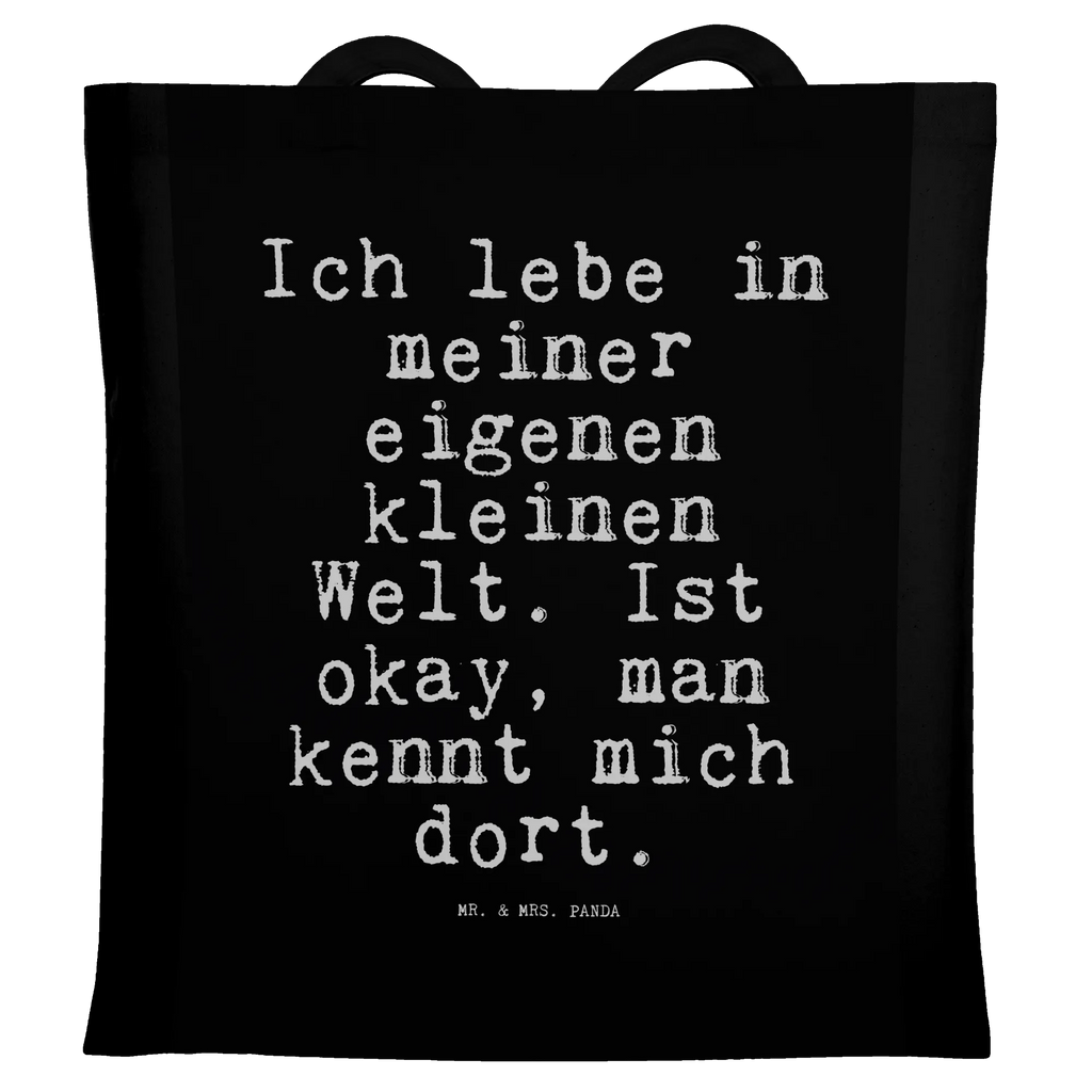 Tragetasche Sprüche und Zitate Ich lebe in meiner eigenen kleinen Welt. Ist okay, man kennt mich dort. Beuteltasche, Beutel, Einkaufstasche, Jutebeutel, Stoffbeutel, Tasche, Shopper, Umhängetasche, Strandtasche, Schultertasche, Stofftasche, Tragetasche, Badetasche, Jutetasche, Einkaufstüte, Laptoptasche, Spruch, Sprüche, lustige Sprüche, Weisheiten, Zitate, Spruch Geschenke, Spruch Sprüche Weisheiten Zitate Lustig Weisheit Worte