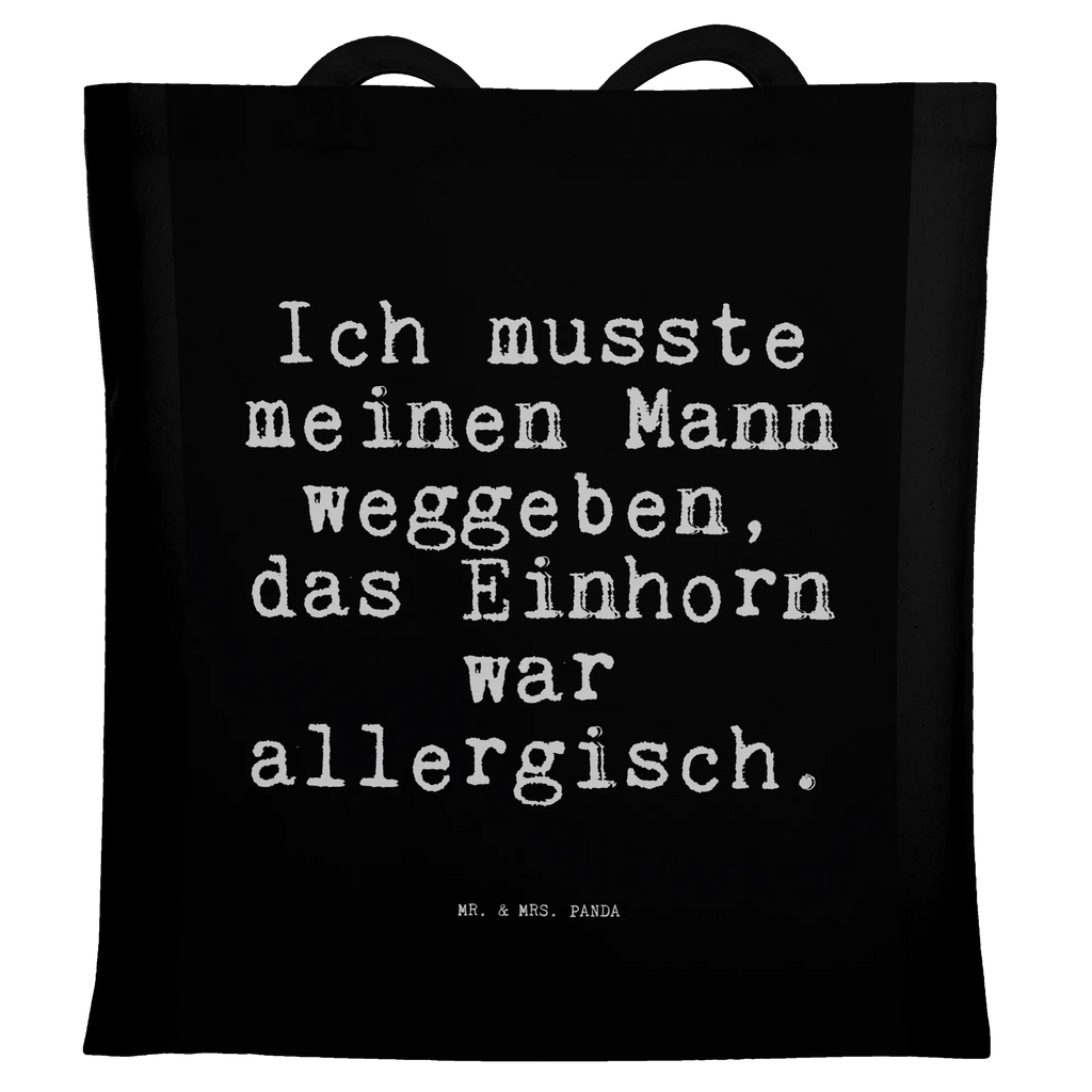 Tragetasche Sprüche und Zitate Ich musste meinen Mann weggeben, das Einhorn war allergisch. Beuteltasche, Beutel, Einkaufstasche, Jutebeutel, Stoffbeutel, Tasche, Shopper, Umhängetasche, Strandtasche, Schultertasche, Stofftasche, Tragetasche, Badetasche, Jutetasche, Einkaufstüte, Laptoptasche, Spruch, Sprüche, lustige Sprüche, Weisheiten, Zitate, Spruch Geschenke, Spruch Sprüche Weisheiten Zitate Lustig Weisheit Worte