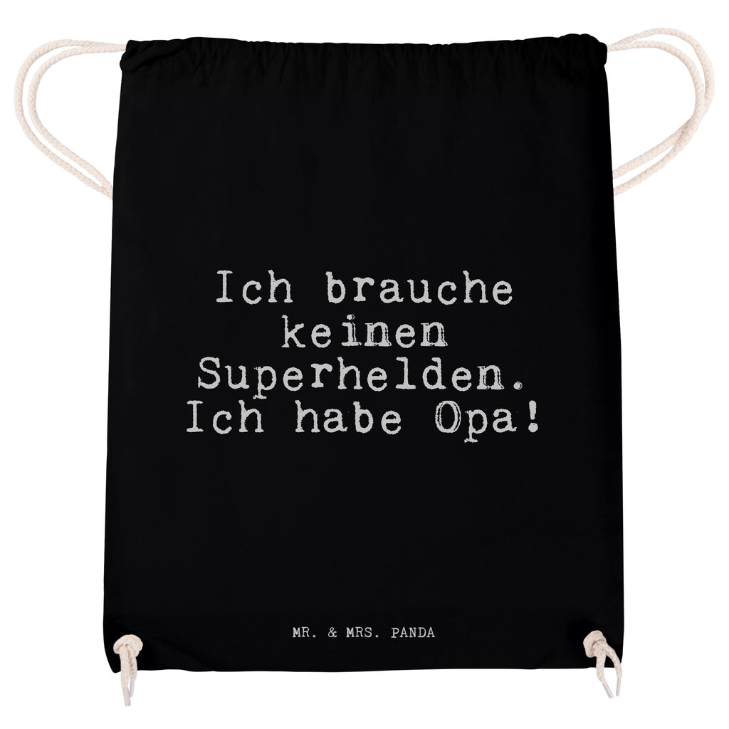 Sportbeutel Ich brauche keinen Superhelden.... Sportbeutel, Turnbeutel, Beutel, Sporttasche, Tasche, Stoffbeutel, Sportbeutel Kinder, Gymsack, Beutel Rucksack, Kleine Sporttasche, Sportzubehör, Turnbeutel Baumwolle, Spruch, Sprüche, lustige Sprüche, Weisheiten, Zitate, Spruch Geschenke, Spruch Sprüche Weisheiten Zitate Lustig Weisheit Worte