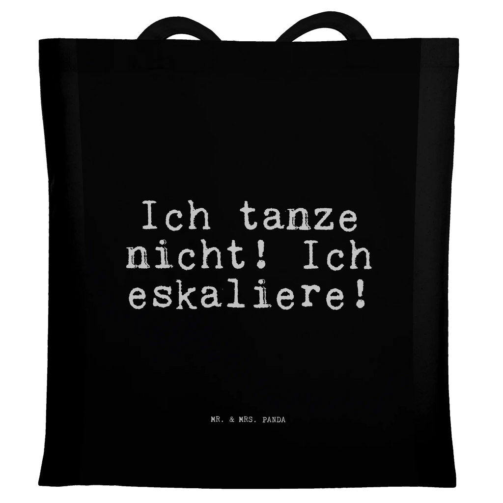 Tragetasche Ich tanze nicht! Ich... Beuteltasche, Beutel, Einkaufstasche, Jutebeutel, Stoffbeutel, Tasche, Shopper, Umhängetasche, Strandtasche, Schultertasche, Stofftasche, Tragetasche, Badetasche, Jutetasche, Einkaufstüte, Laptoptasche, Spruch, Sprüche, lustige Sprüche, Weisheiten, Zitate, Spruch Geschenke, Spruch Sprüche Weisheiten Zitate Lustig Weisheit Worte