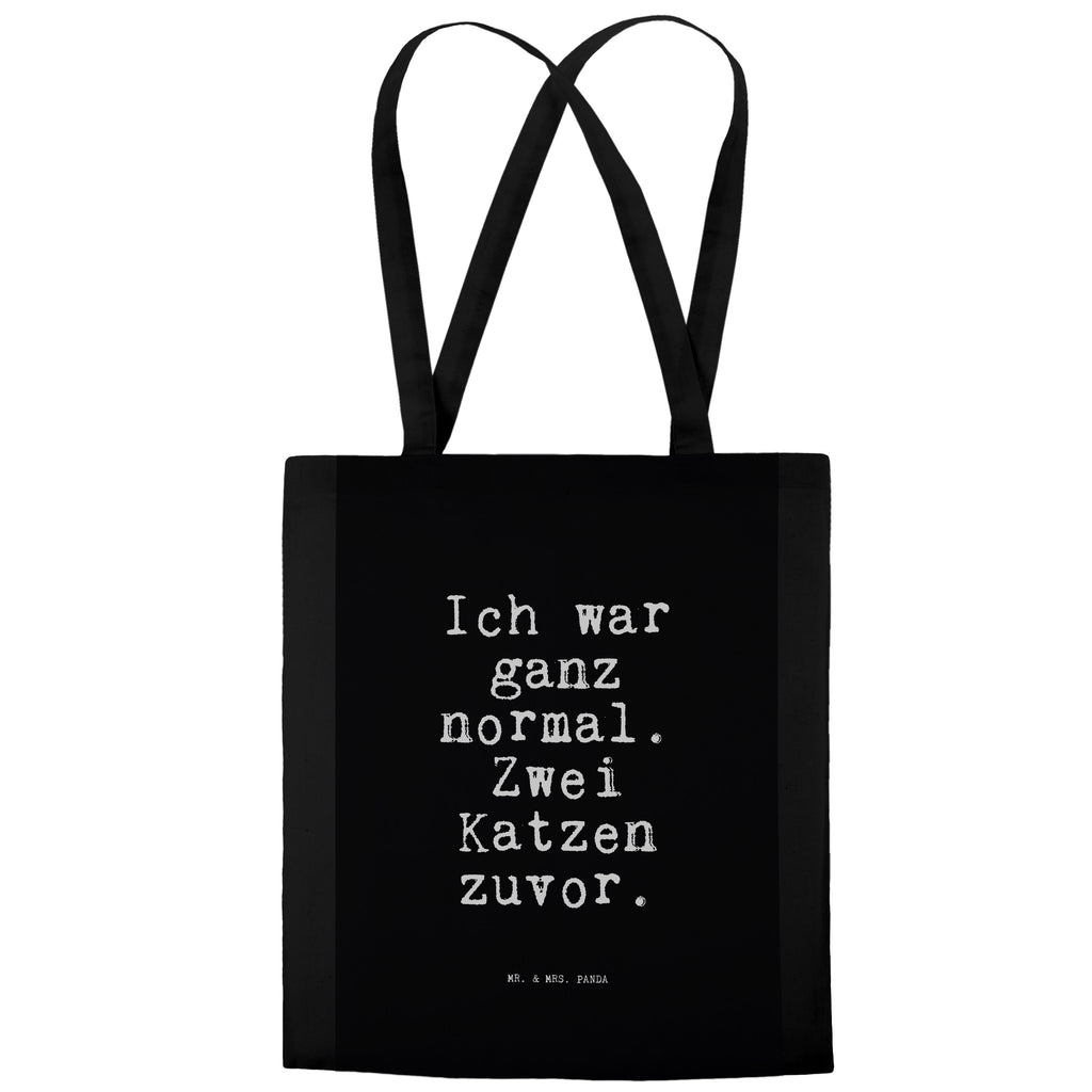 Tragetasche Ich war ganz normal.... Beuteltasche, Beutel, Einkaufstasche, Jutebeutel, Stoffbeutel, Tasche, Shopper, Umhängetasche, Strandtasche, Schultertasche, Stofftasche, Tragetasche, Badetasche, Jutetasche, Einkaufstüte, Laptoptasche, Spruch, Sprüche, lustige Sprüche, Weisheiten, Zitate, Spruch Geschenke, Spruch Sprüche Weisheiten Zitate Lustig Weisheit Worte