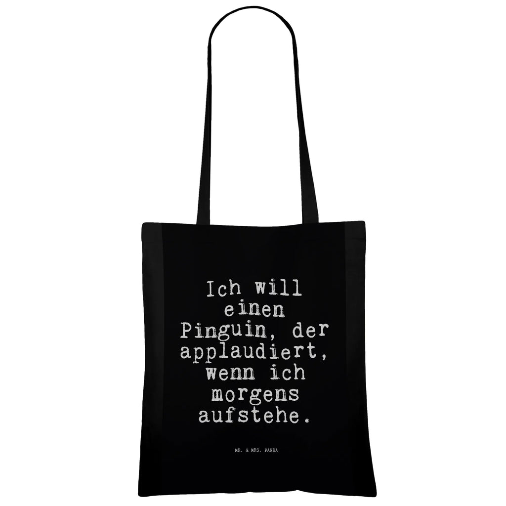 Tragetasche Ich will einen Pinguin,... Beuteltasche, Beutel, Einkaufstasche, Jutebeutel, Stoffbeutel, Tasche, Shopper, Umhängetasche, Strandtasche, Schultertasche, Stofftasche, Tragetasche, Badetasche, Jutetasche, Einkaufstüte, Laptoptasche, Spruch, Sprüche, lustige Sprüche, Weisheiten, Zitate, Spruch Geschenke, Spruch Sprüche Weisheiten Zitate Lustig Weisheit Worte