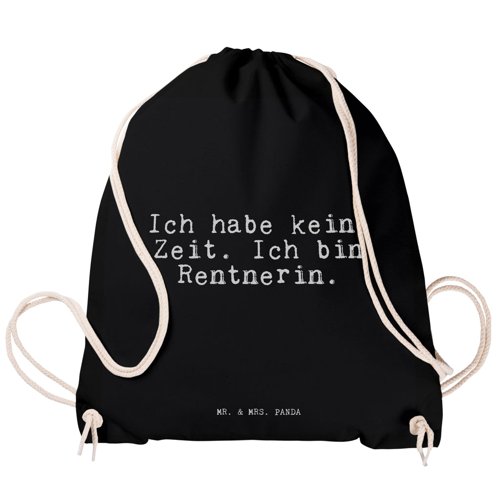 Sportbeutel Ich habe keine Zeit.... Sportbeutel, Turnbeutel, Beutel, Sporttasche, Tasche, Stoffbeutel, Sportbeutel Kinder, Gymsack, Beutel Rucksack, Kleine Sporttasche, Sportzubehör, Turnbeutel Baumwolle, Spruch, Sprüche, lustige Sprüche, Weisheiten, Zitate, Spruch Geschenke, Spruch Sprüche Weisheiten Zitate Lustig Weisheit Worte