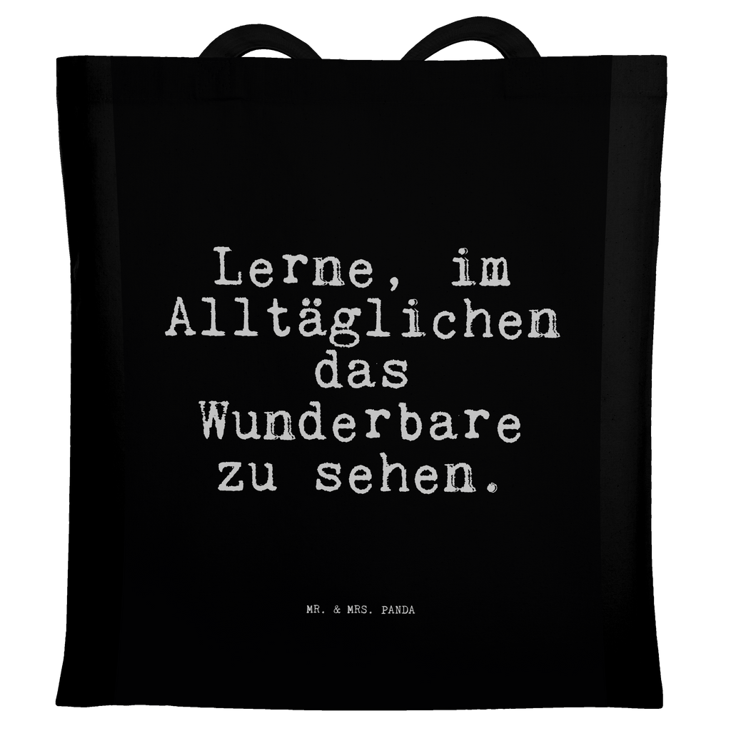 Tragetasche Lerne, im Alltäglichen das... Beuteltasche, Beutel, Einkaufstasche, Jutebeutel, Stoffbeutel, Tasche, Shopper, Umhängetasche, Strandtasche, Schultertasche, Stofftasche, Tragetasche, Badetasche, Jutetasche, Einkaufstüte, Laptoptasche, Spruch, Sprüche, lustige Sprüche, Weisheiten, Zitate, Spruch Geschenke, Spruch Sprüche Weisheiten Zitate Lustig Weisheit Worte