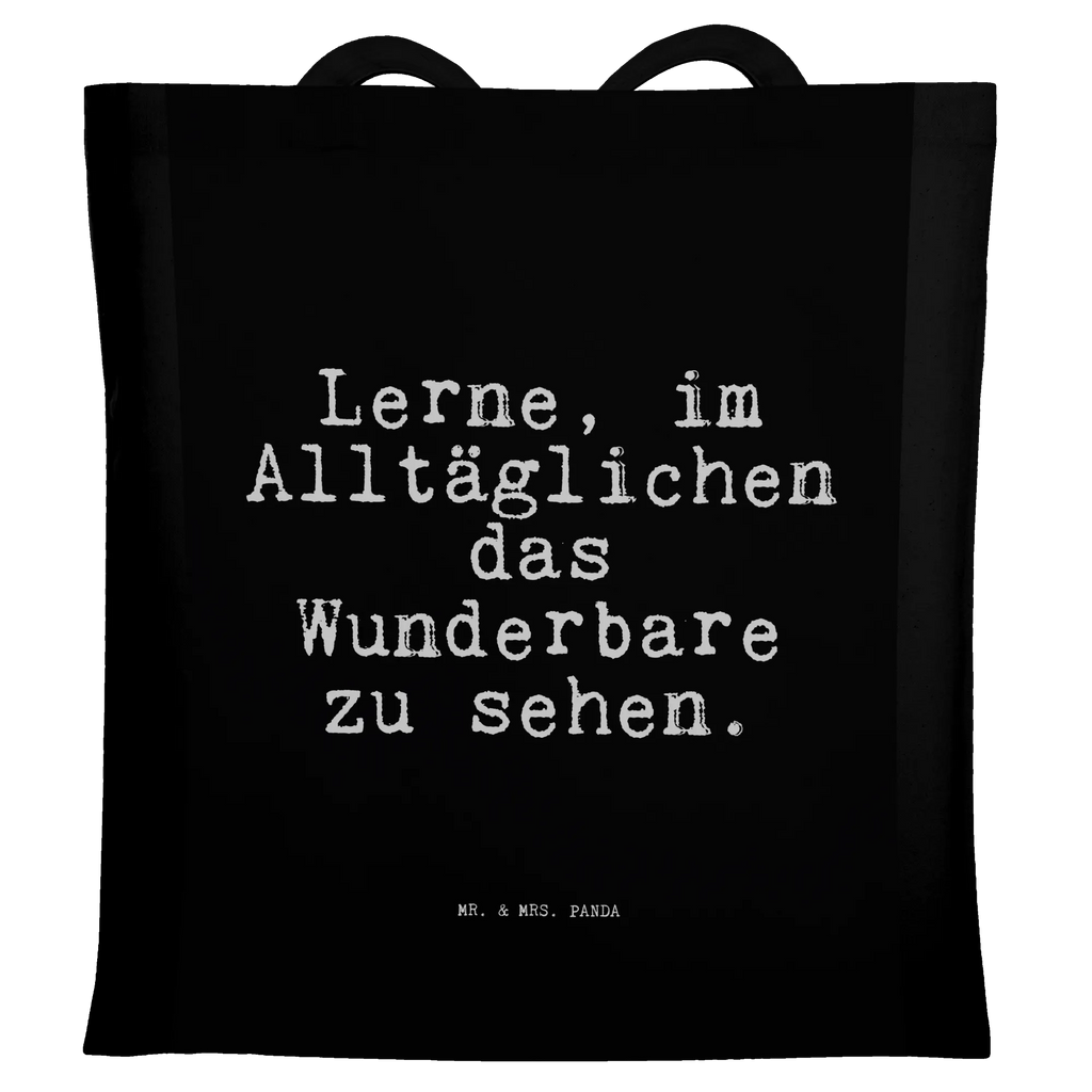 Tragetasche Lerne, im Alltäglichen das... Beuteltasche, Beutel, Einkaufstasche, Jutebeutel, Stoffbeutel, Tasche, Shopper, Umhängetasche, Strandtasche, Schultertasche, Stofftasche, Tragetasche, Badetasche, Jutetasche, Einkaufstüte, Laptoptasche, Spruch, Sprüche, lustige Sprüche, Weisheiten, Zitate, Spruch Geschenke, Spruch Sprüche Weisheiten Zitate Lustig Weisheit Worte