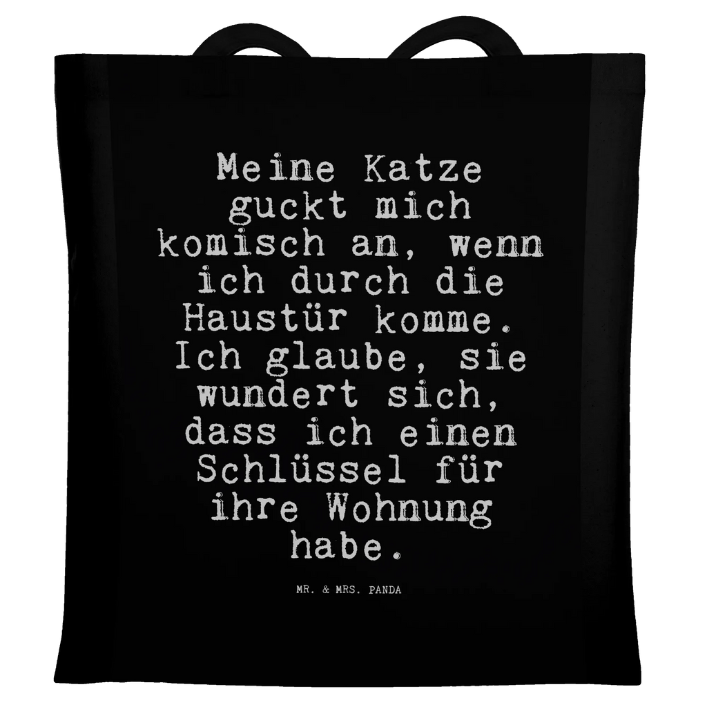 Tragetasche Sprüche und Zitate Meine Katze guckt mich komisch an, wenn ich durch die Haustür komme. Ich glaube, sie wundert sich, dass ich einen Schlüssel für ihre Wohnung habe. Beuteltasche, Beutel, Einkaufstasche, Jutebeutel, Stoffbeutel, Tasche, Shopper, Umhängetasche, Strandtasche, Schultertasche, Stofftasche, Tragetasche, Badetasche, Jutetasche, Einkaufstüte, Laptoptasche, Spruch, Sprüche, lustige Sprüche, Weisheiten, Zitate, Spruch Geschenke, Spruch Sprüche Weisheiten Zitate Lustig Weisheit Worte