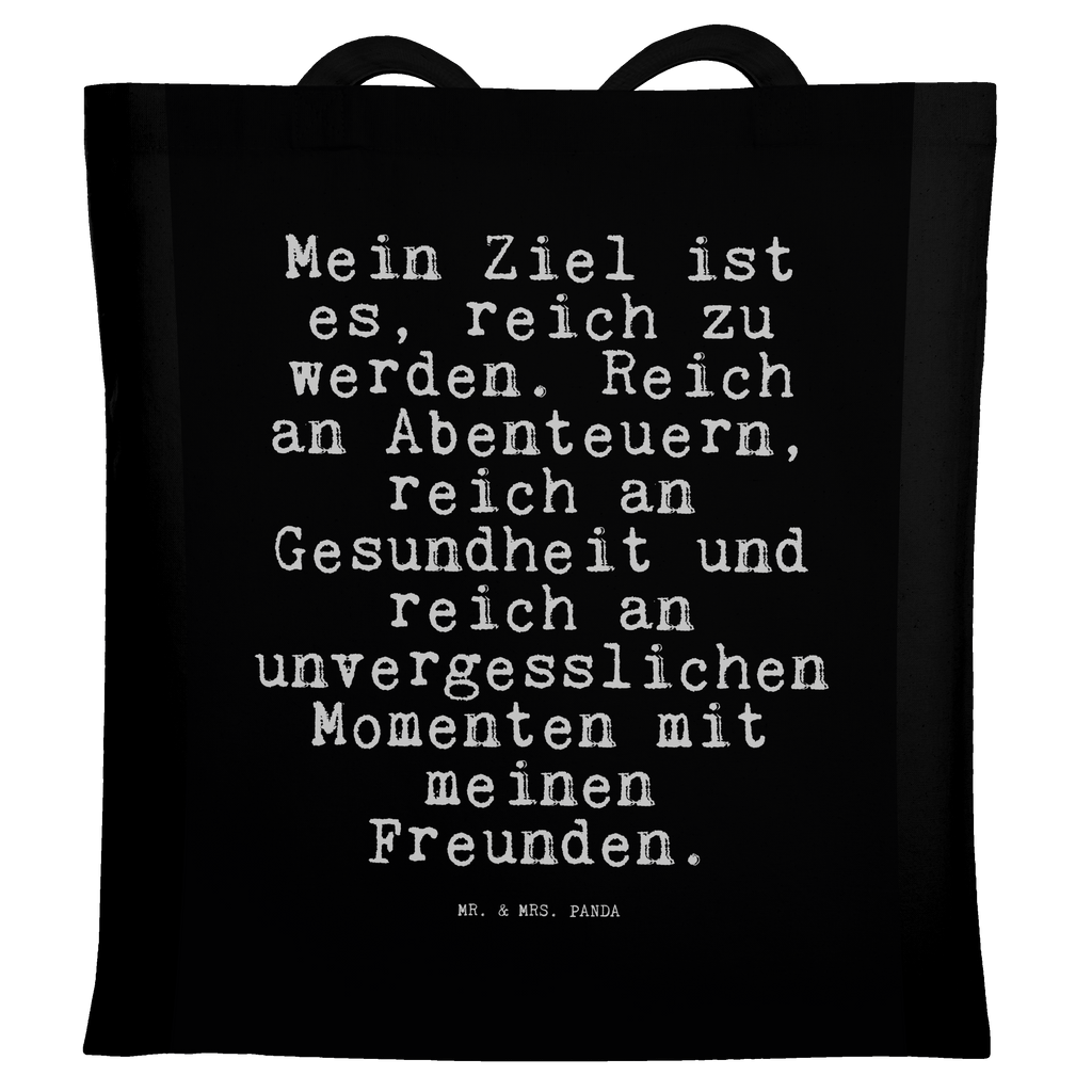 Tragetasche Mein Ziel ist es,... Beuteltasche, Beutel, Einkaufstasche, Jutebeutel, Stoffbeutel, Tasche, Shopper, Umhängetasche, Strandtasche, Schultertasche, Stofftasche, Tragetasche, Badetasche, Jutetasche, Einkaufstüte, Laptoptasche, Spruch, Sprüche, lustige Sprüche, Weisheiten, Zitate, Spruch Geschenke, Spruch Sprüche Weisheiten Zitate Lustig Weisheit Worte