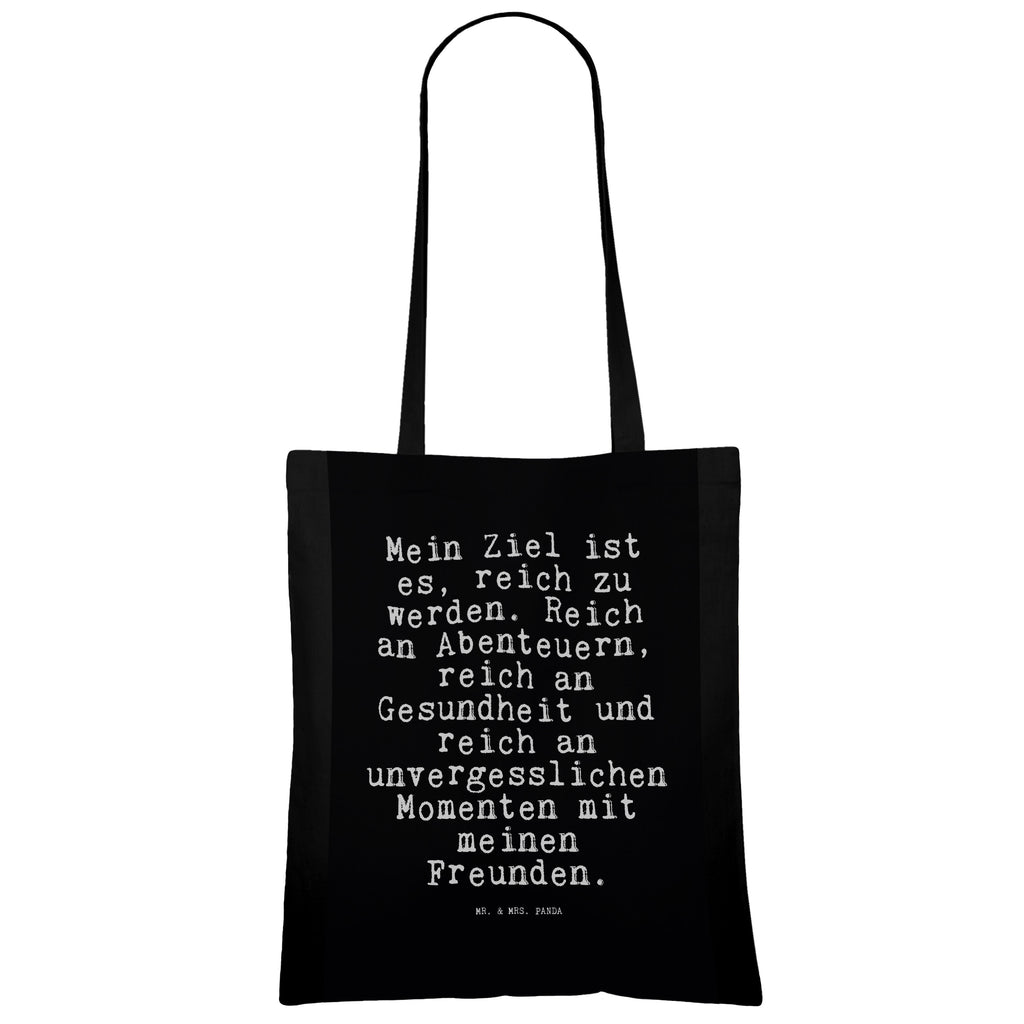 Tragetasche Mein Ziel ist es,... Beuteltasche, Beutel, Einkaufstasche, Jutebeutel, Stoffbeutel, Tasche, Shopper, Umhängetasche, Strandtasche, Schultertasche, Stofftasche, Tragetasche, Badetasche, Jutetasche, Einkaufstüte, Laptoptasche, Spruch, Sprüche, lustige Sprüche, Weisheiten, Zitate, Spruch Geschenke, Spruch Sprüche Weisheiten Zitate Lustig Weisheit Worte