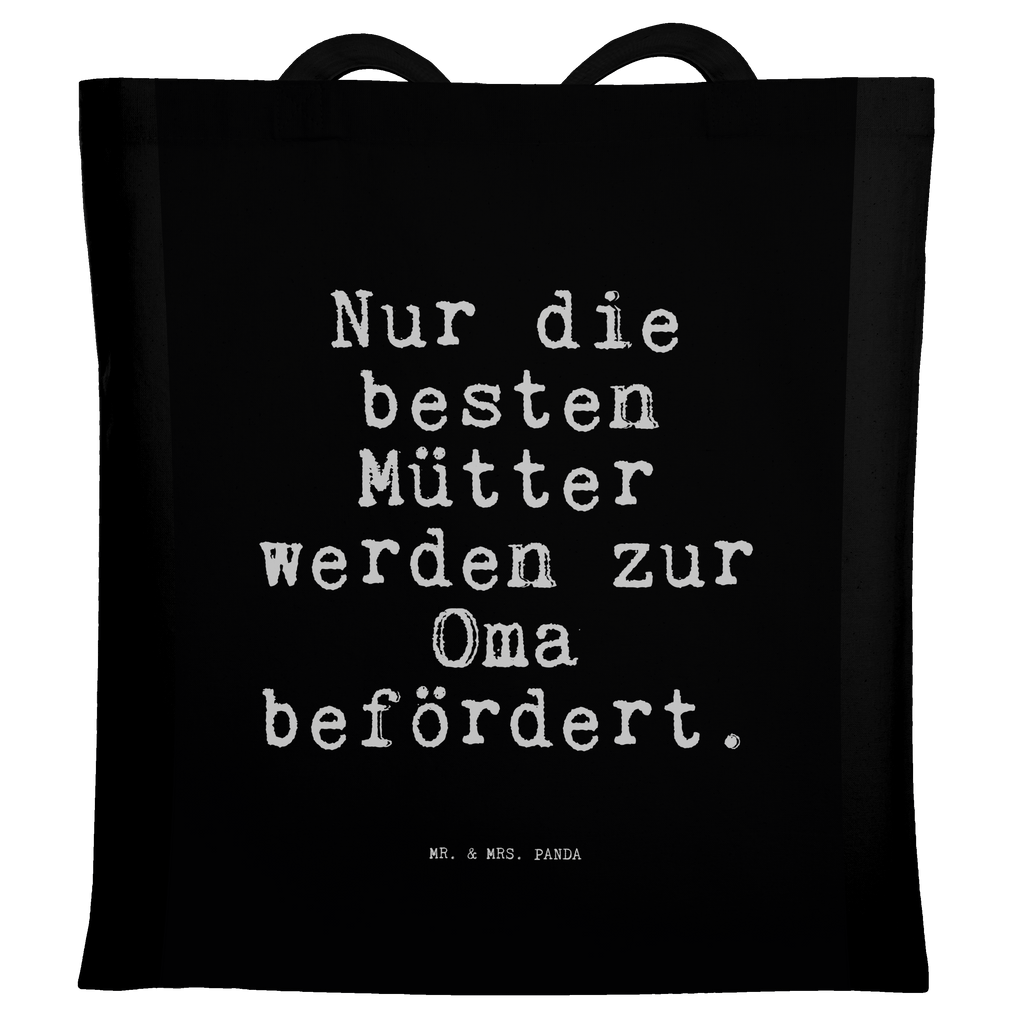 Tragetasche Nur die besten Mütter... Beuteltasche, Beutel, Einkaufstasche, Jutebeutel, Stoffbeutel, Tasche, Shopper, Umhängetasche, Strandtasche, Schultertasche, Stofftasche, Tragetasche, Badetasche, Jutetasche, Einkaufstüte, Laptoptasche, Spruch, Sprüche, lustige Sprüche, Weisheiten, Zitate, Spruch Geschenke, Spruch Sprüche Weisheiten Zitate Lustig Weisheit Worte