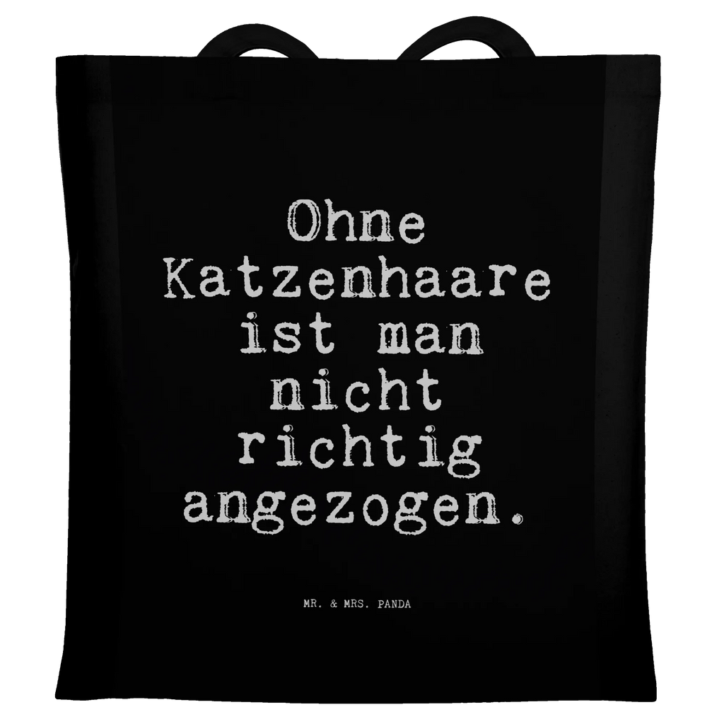 Tragetasche Ohne Katzenhaare ist man... Beuteltasche, Beutel, Einkaufstasche, Jutebeutel, Stoffbeutel, Tasche, Shopper, Umhängetasche, Strandtasche, Schultertasche, Stofftasche, Tragetasche, Badetasche, Jutetasche, Einkaufstüte, Laptoptasche, Spruch, Sprüche, lustige Sprüche, Weisheiten, Zitate, Spruch Geschenke, Spruch Sprüche Weisheiten Zitate Lustig Weisheit Worte