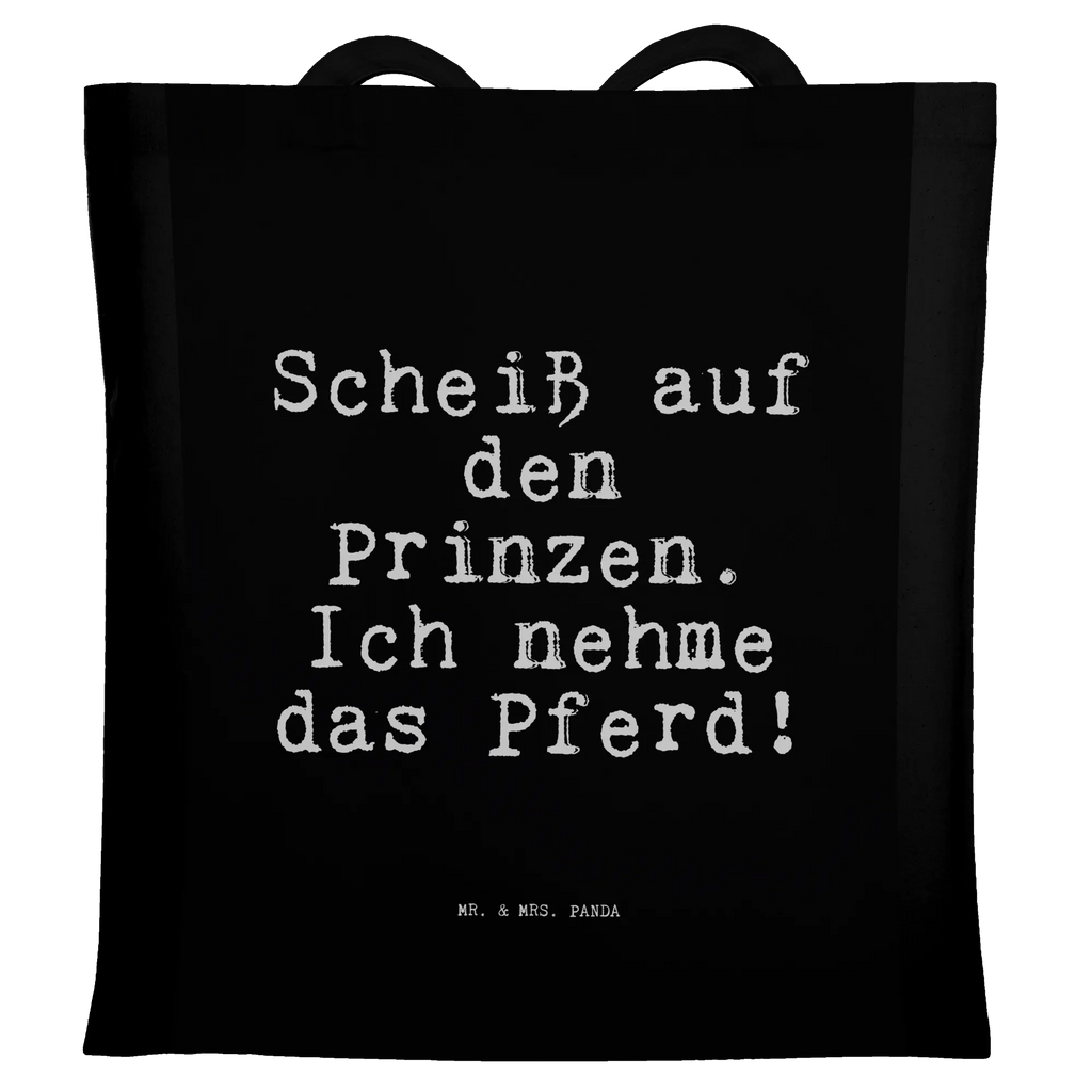 Tragetasche Scheiß auf den Prinzen.... Beuteltasche, Beutel, Einkaufstasche, Jutebeutel, Stoffbeutel, Tasche, Shopper, Umhängetasche, Strandtasche, Schultertasche, Stofftasche, Tragetasche, Badetasche, Jutetasche, Einkaufstüte, Laptoptasche, Spruch, Sprüche, lustige Sprüche, Weisheiten, Zitate, Spruch Geschenke, Spruch Sprüche Weisheiten Zitate Lustig Weisheit Worte