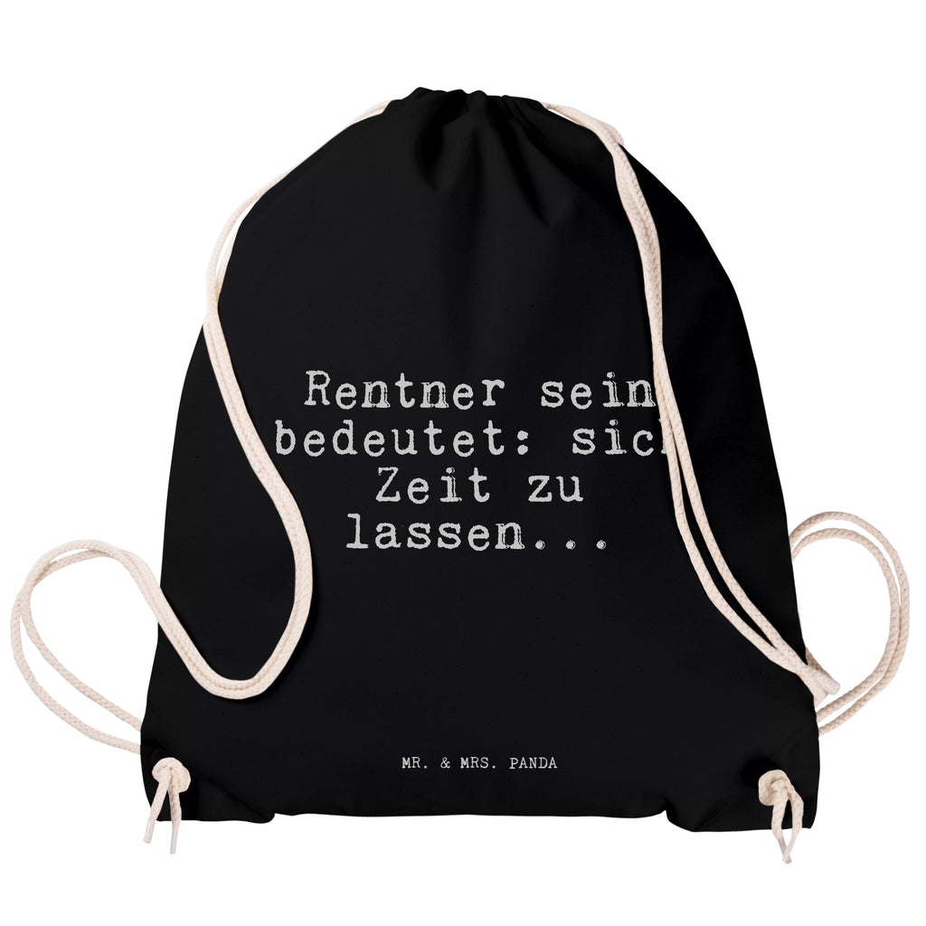 Sportbeutel Rentner sein bedeutet: sich... Sportbeutel, Turnbeutel, Beutel, Sporttasche, Tasche, Stoffbeutel, Sportbeutel Kinder, Gymsack, Beutel Rucksack, Kleine Sporttasche, Sportzubehör, Turnbeutel Baumwolle, Spruch, Sprüche, lustige Sprüche, Weisheiten, Zitate, Spruch Geschenke, Spruch Sprüche Weisheiten Zitate Lustig Weisheit Worte