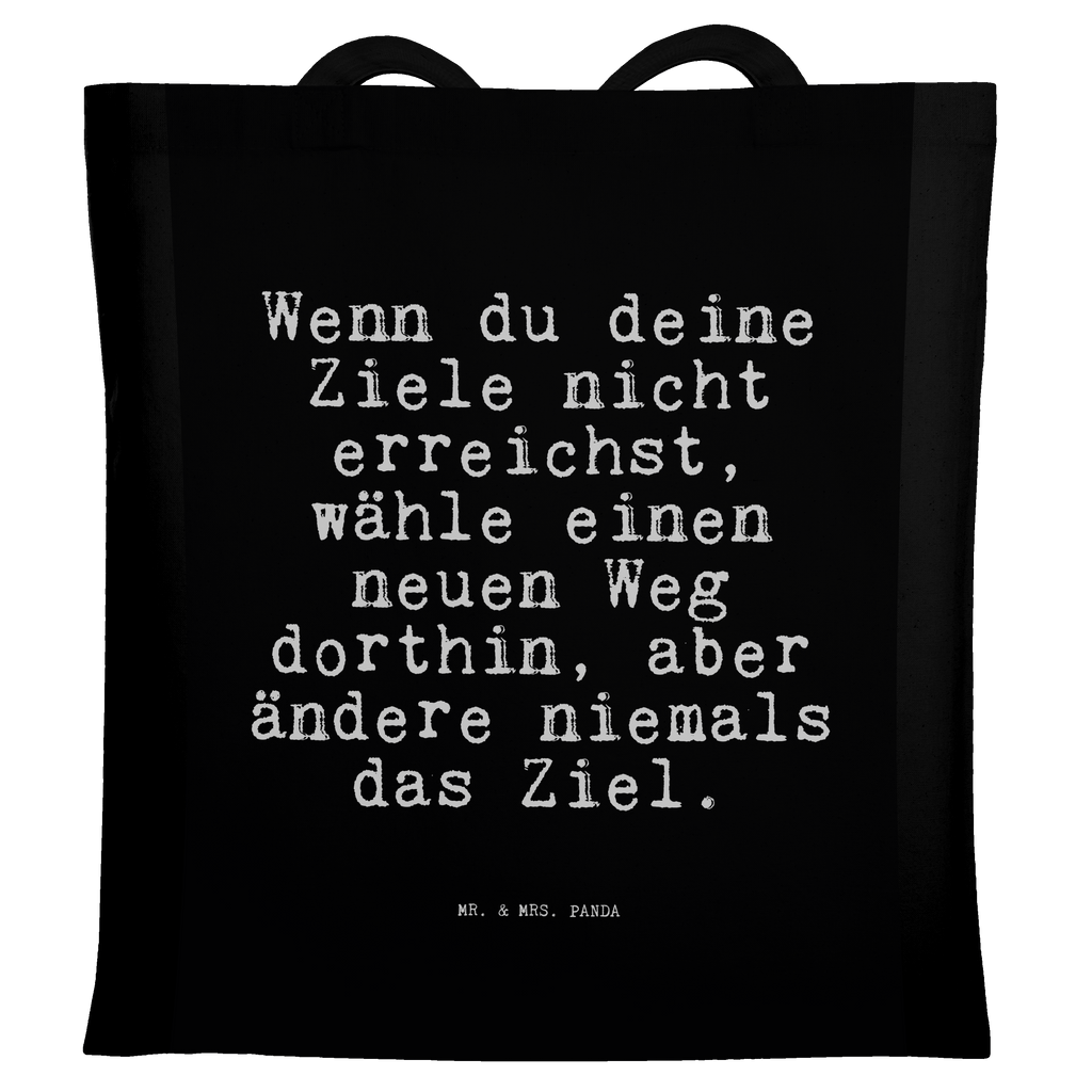 Tragetasche Wenn du deine Ziele... Beuteltasche, Beutel, Einkaufstasche, Jutebeutel, Stoffbeutel, Tasche, Shopper, Umhängetasche, Strandtasche, Schultertasche, Stofftasche, Tragetasche, Badetasche, Jutetasche, Einkaufstüte, Laptoptasche, Spruch, Sprüche, lustige Sprüche, Weisheiten, Zitate, Spruch Geschenke, Spruch Sprüche Weisheiten Zitate Lustig Weisheit Worte