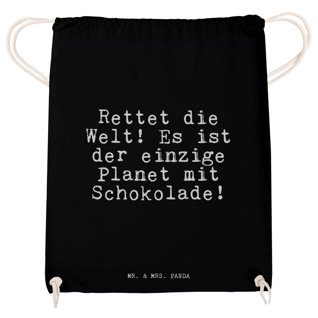 Sportbeutel Sprüche und Zitate Rettet die Welt! Es ist der einzige Planet mit Schokolade! Sportbeutel, Turnbeutel, Beutel, Sporttasche, Tasche, Stoffbeutel, Sportbeutel Kinder, Gymsack, Beutel Rucksack, Kleine Sporttasche, Sportzubehör, Turnbeutel Baumwolle, Spruch, Sprüche, lustige Sprüche, Weisheiten, Zitate, Spruch Geschenke, Spruch Sprüche Weisheiten Zitate Lustig Weisheit Worte