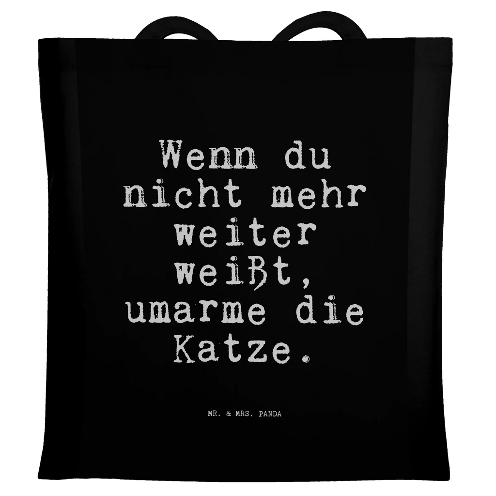 Tragetasche Wenn du nicht mehr... Beuteltasche, Beutel, Einkaufstasche, Jutebeutel, Stoffbeutel, Tasche, Shopper, Umhängetasche, Strandtasche, Schultertasche, Stofftasche, Tragetasche, Badetasche, Jutetasche, Einkaufstüte, Laptoptasche, Spruch, Sprüche, lustige Sprüche, Weisheiten, Zitate, Spruch Geschenke, Spruch Sprüche Weisheiten Zitate Lustig Weisheit Worte