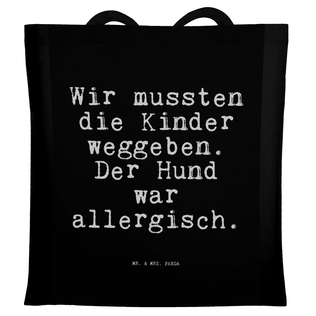 Tragetasche Wir mussten die Kinder... Beuteltasche, Beutel, Einkaufstasche, Jutebeutel, Stoffbeutel, Tasche, Shopper, Umhängetasche, Strandtasche, Schultertasche, Stofftasche, Tragetasche, Badetasche, Jutetasche, Einkaufstüte, Laptoptasche, Spruch, Sprüche, lustige Sprüche, Weisheiten, Zitate, Spruch Geschenke, Spruch Sprüche Weisheiten Zitate Lustig Weisheit Worte