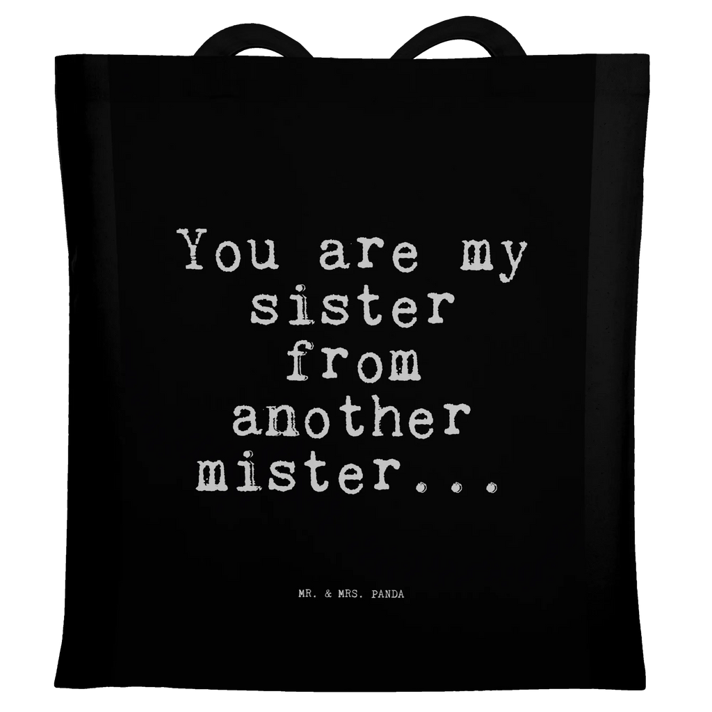 Tragetasche You are my sister... Beuteltasche, Beutel, Einkaufstasche, Jutebeutel, Stoffbeutel, Tasche, Shopper, Umhängetasche, Strandtasche, Schultertasche, Stofftasche, Tragetasche, Badetasche, Jutetasche, Einkaufstüte, Laptoptasche, Spruch, Sprüche, lustige Sprüche, Weisheiten, Zitate, Spruch Geschenke, Spruch Sprüche Weisheiten Zitate Lustig Weisheit Worte