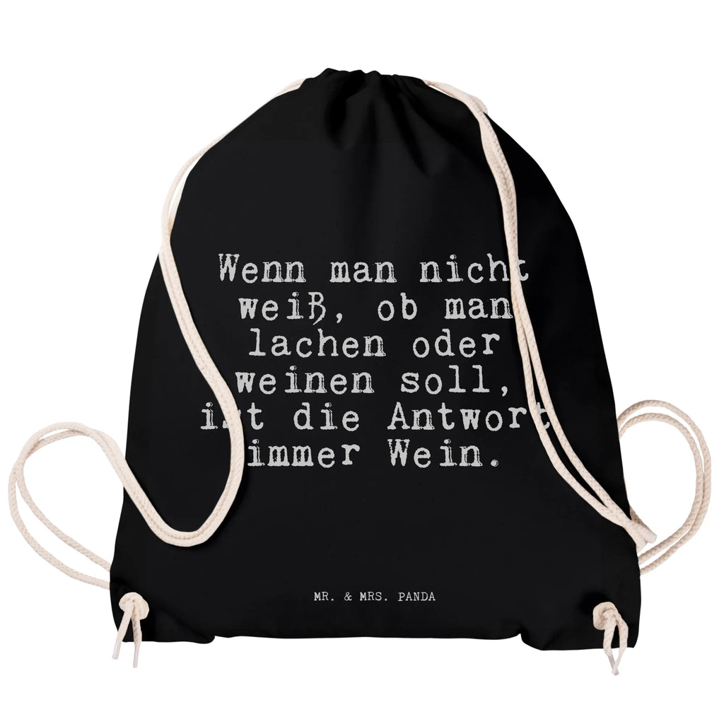 Sportbeutel Sprüche und Zitate Wenn man nicht weiß, ob man lachen oder weinen soll, ist die Antwort immer Wein. Sportbeutel, Turnbeutel, Beutel, Sporttasche, Tasche, Stoffbeutel, Sportbeutel Kinder, Gymsack, Beutel Rucksack, Kleine Sporttasche, Sportzubehör, Turnbeutel Baumwolle, Spruch, Sprüche, lustige Sprüche, Weisheiten, Zitate, Spruch Geschenke, Spruch Sprüche Weisheiten Zitate Lustig Weisheit Worte