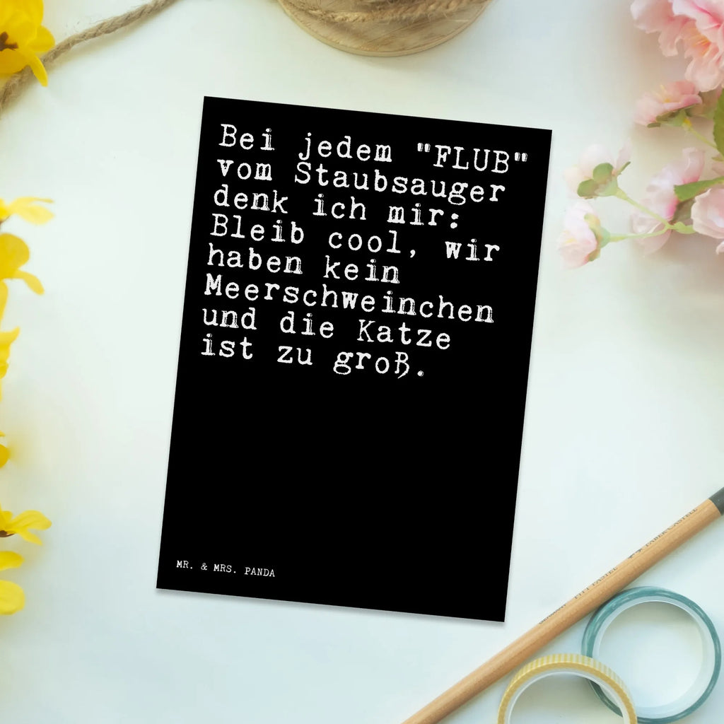 Postkarte Sprüche und Zitate Bei jedem "FLUB" vom Staubsauger denk ich mir: Bleib cool, wir haben kein Meerschweinchen und die Katze ist zu groß. Postkarte, Karte, Geschenkkarte, Grußkarte, Einladung, Ansichtskarte, Geburtstagskarte, Einladungskarte, Dankeskarte, Ansichtskarten, Einladung Geburtstag, Einladungskarten Geburtstag, Spruch, Sprüche, lustige Sprüche, Weisheiten, Zitate, Spruch Geschenke, Spruch Sprüche Weisheiten Zitate Lustig Weisheit Worte