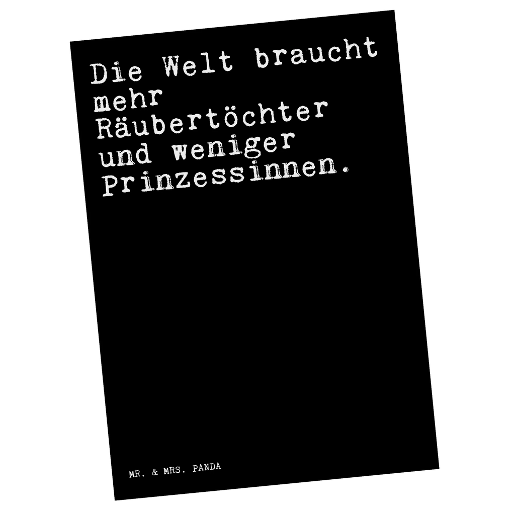 Postkarte Sprüche und Zitate Die Welt braucht mehr Räubertöchter und weniger Prinzessinnen. Postkarte, Karte, Geschenkkarte, Grußkarte, Einladung, Ansichtskarte, Geburtstagskarte, Einladungskarte, Dankeskarte, Ansichtskarten, Einladung Geburtstag, Einladungskarten Geburtstag, Spruch, Sprüche, lustige Sprüche, Weisheiten, Zitate, Spruch Geschenke, Spruch Sprüche Weisheiten Zitate Lustig Weisheit Worte