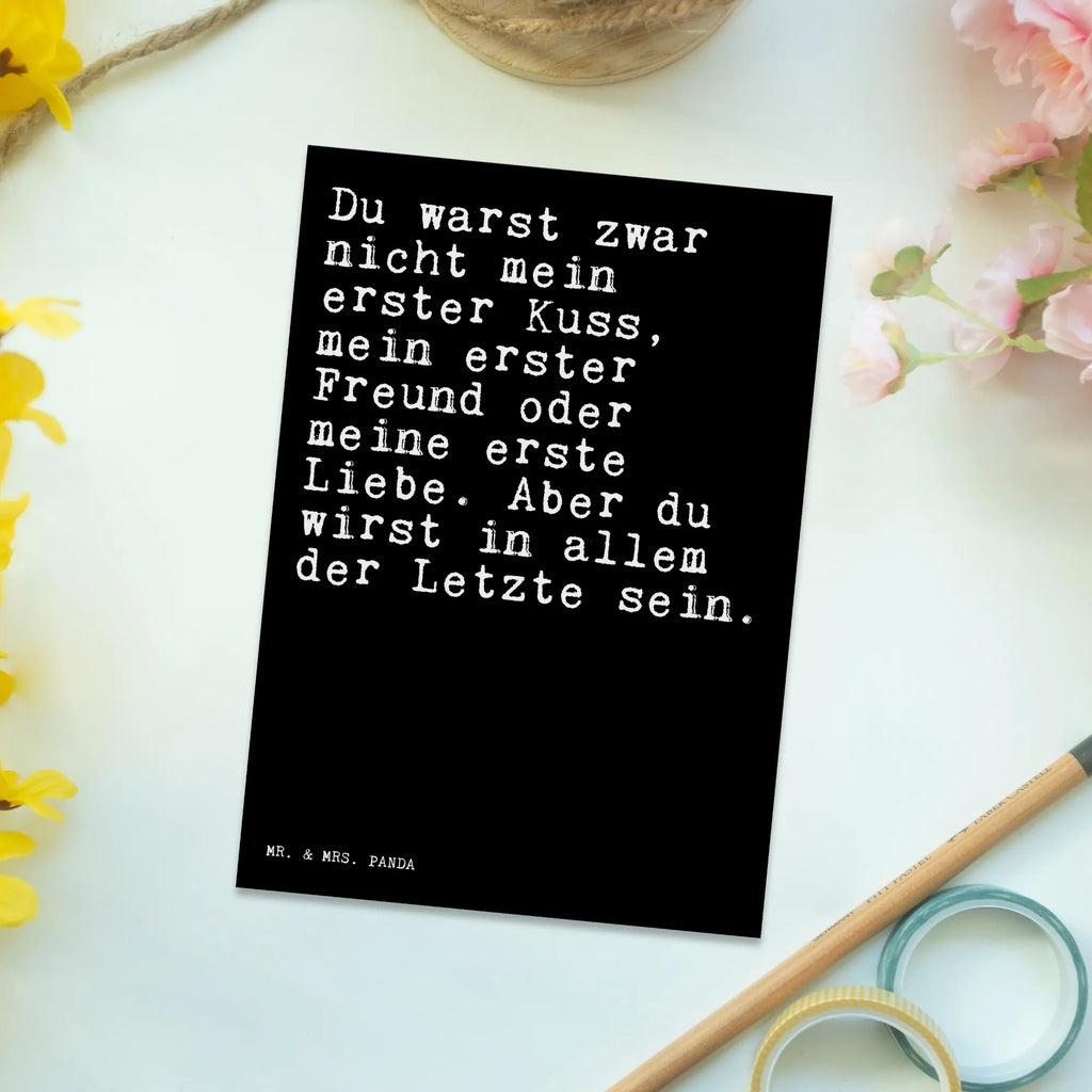 Postkarte Sprüche und Zitate Du warst zwar nicht mein erster Kuss, mein erster Freund oder meine erste Liebe. Aber du wirst in allem der Letzte sein. Postkarte, Karte, Geschenkkarte, Grußkarte, Einladung, Ansichtskarte, Geburtstagskarte, Einladungskarte, Dankeskarte, Ansichtskarten, Einladung Geburtstag, Einladungskarten Geburtstag, Spruch, Sprüche, lustige Sprüche, Weisheiten, Zitate, Spruch Geschenke, Spruch Sprüche Weisheiten Zitate Lustig Weisheit Worte