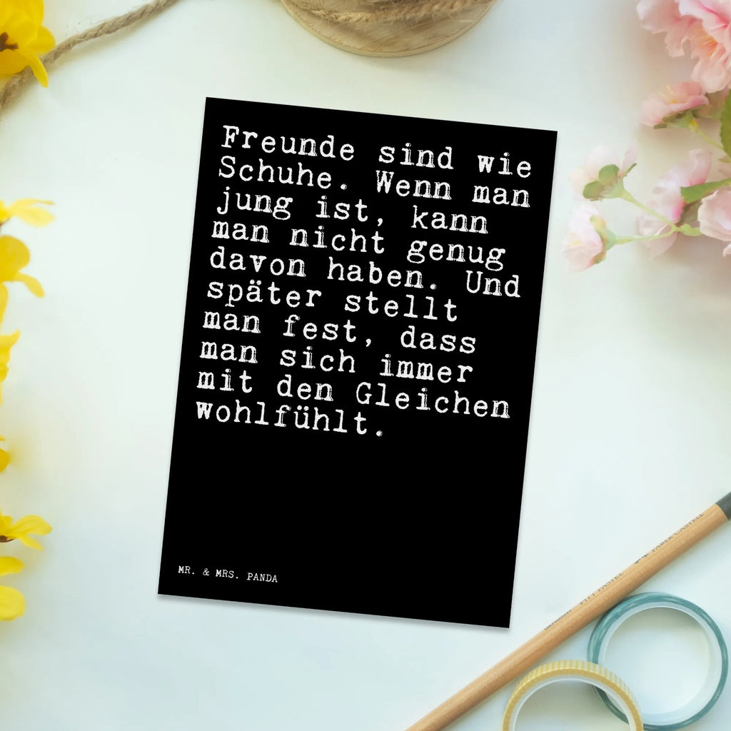 Postkarte Sprüche und Zitate Freunde sind wie Schuhe. Wenn man jung ist, kann man nicht genug davon haben. Und später stellt man fest, dass man sich immer mit den Gleichen wohlfühlt. Postkarte, Karte, Geschenkkarte, Grußkarte, Einladung, Ansichtskarte, Geburtstagskarte, Einladungskarte, Dankeskarte, Ansichtskarten, Einladung Geburtstag, Einladungskarten Geburtstag, Spruch, Sprüche, lustige Sprüche, Weisheiten, Zitate, Spruch Geschenke, Spruch Sprüche Weisheiten Zitate Lustig Weisheit Worte