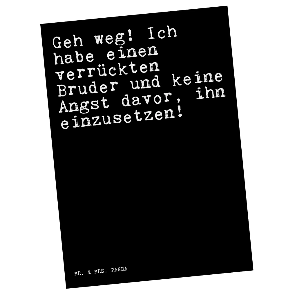 Postkarte Sprüche und Zitate Geh weg! Ich habe einen verrückten Bruder und keine Angst davor, ihn einzusetzen! Postkarte, Karte, Geschenkkarte, Grußkarte, Einladung, Ansichtskarte, Geburtstagskarte, Einladungskarte, Dankeskarte, Ansichtskarten, Einladung Geburtstag, Einladungskarten Geburtstag, Spruch, Sprüche, lustige Sprüche, Weisheiten, Zitate, Spruch Geschenke, Spruch Sprüche Weisheiten Zitate Lustig Weisheit Worte