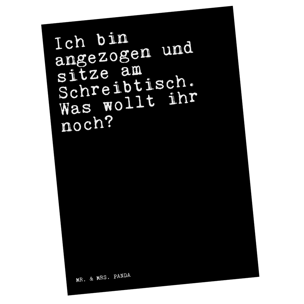 Postkarte Sprüche und Zitate Ich bin angezogen und sitze am Schreibtisch. Was wollt ihr noch? Postkarte, Karte, Geschenkkarte, Grußkarte, Einladung, Ansichtskarte, Geburtstagskarte, Einladungskarte, Dankeskarte, Ansichtskarten, Einladung Geburtstag, Einladungskarten Geburtstag, Spruch, Sprüche, lustige Sprüche, Weisheiten, Zitate, Spruch Geschenke, Spruch Sprüche Weisheiten Zitate Lustig Weisheit Worte