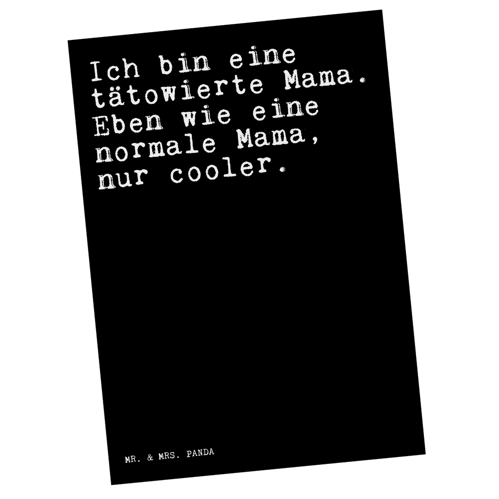 Postkarte Sprüche und Zitate Ich bin eine tätowierte Mama. Eben wie eine normale Mama, nur cooler. Postkarte, Karte, Geschenkkarte, Grußkarte, Einladung, Ansichtskarte, Geburtstagskarte, Einladungskarte, Dankeskarte, Ansichtskarten, Einladung Geburtstag, Einladungskarten Geburtstag, Spruch, Sprüche, lustige Sprüche, Weisheiten, Zitate, Spruch Geschenke, Spruch Sprüche Weisheiten Zitate Lustig Weisheit Worte