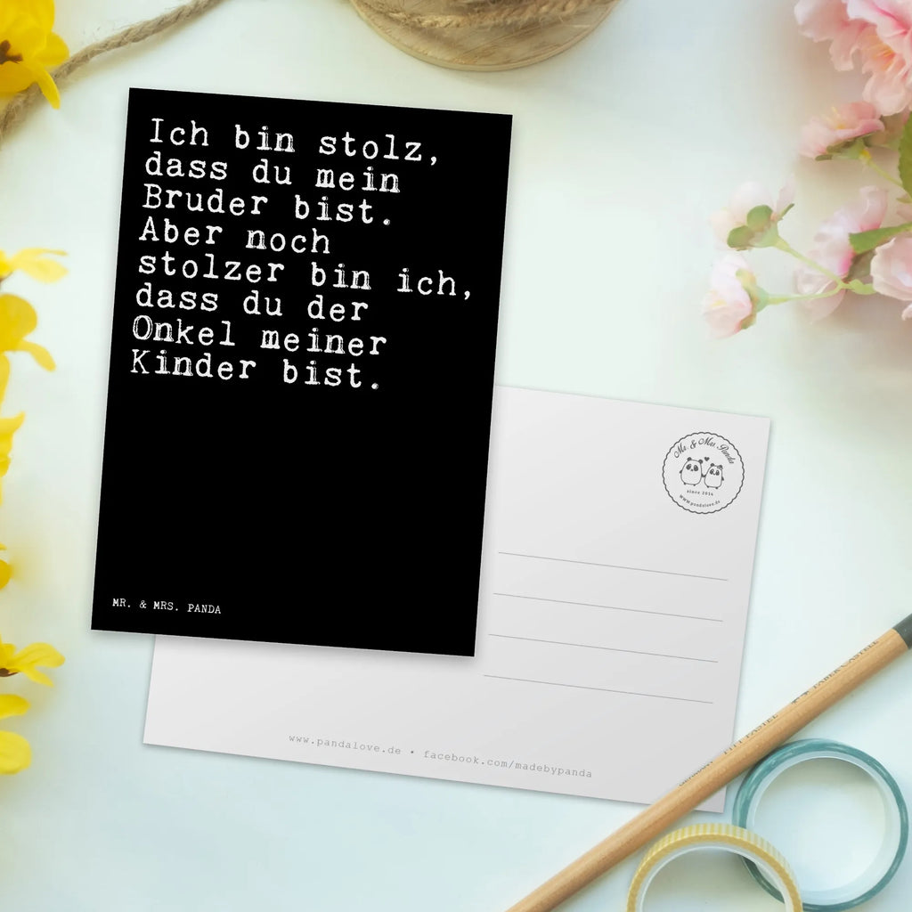 Postkarte Sprüche und Zitate Ich bin stolz, dass du mein Bruder bist. Aber noch stolzer bin ich, dass du der Onkel meiner Kinder bist. Postkarte, Karte, Geschenkkarte, Grußkarte, Einladung, Ansichtskarte, Geburtstagskarte, Einladungskarte, Dankeskarte, Ansichtskarten, Einladung Geburtstag, Einladungskarten Geburtstag, Spruch, Sprüche, lustige Sprüche, Weisheiten, Zitate, Spruch Geschenke, Spruch Sprüche Weisheiten Zitate Lustig Weisheit Worte