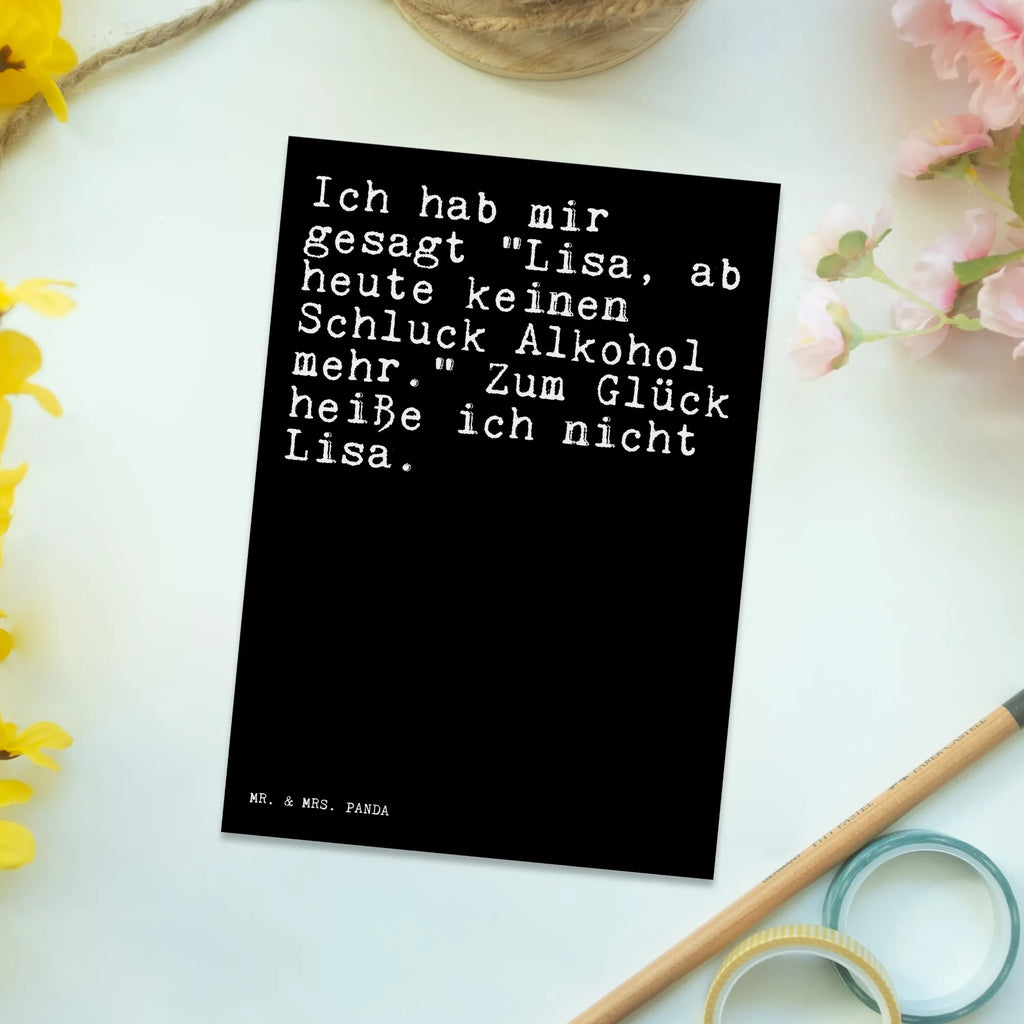 Postkarte Sprüche und Zitate Ich hab mir gesagt "Lisa, ab heute keinen Schluck Alkohol mehr." Zum Glück heiße ich nicht Lisa. Postkarte, Karte, Geschenkkarte, Grußkarte, Einladung, Ansichtskarte, Geburtstagskarte, Einladungskarte, Dankeskarte, Ansichtskarten, Einladung Geburtstag, Einladungskarten Geburtstag, Spruch, Sprüche, lustige Sprüche, Weisheiten, Zitate, Spruch Geschenke, Spruch Sprüche Weisheiten Zitate Lustig Weisheit Worte